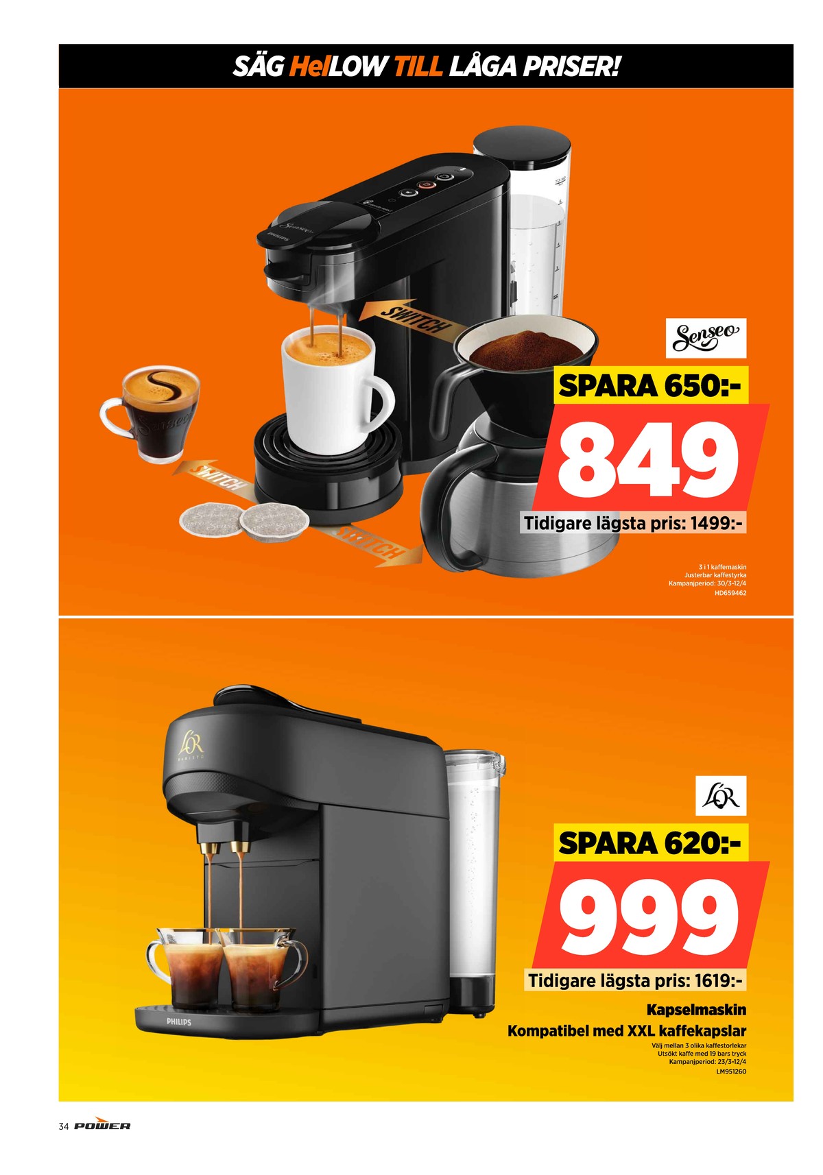 Se Power reklamblad för vecka 14 på Kampanjveckan.se. Se bra erbjudanden på många varor. Läs reklambladet här! Sida 34