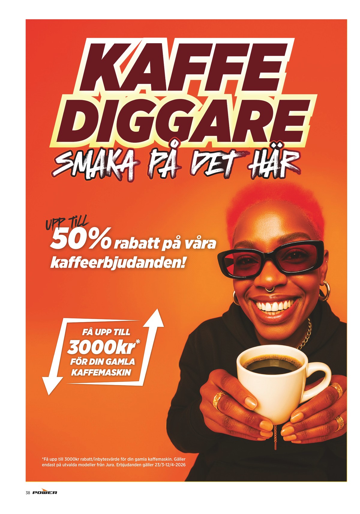 Se Power reklamblad för vecka 14 på Kampanjveckan.se. Se bra erbjudanden på många varor. Läs reklambladet här! Sida 38