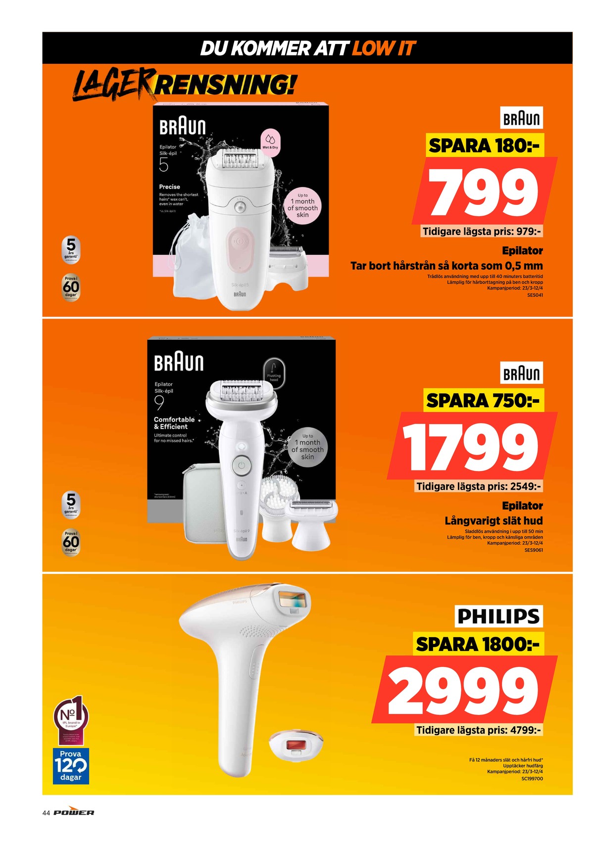 Se Power reklamblad för vecka 14 på Kampanjveckan.se. Se bra erbjudanden på många varor. Läs reklambladet här! Sida 44