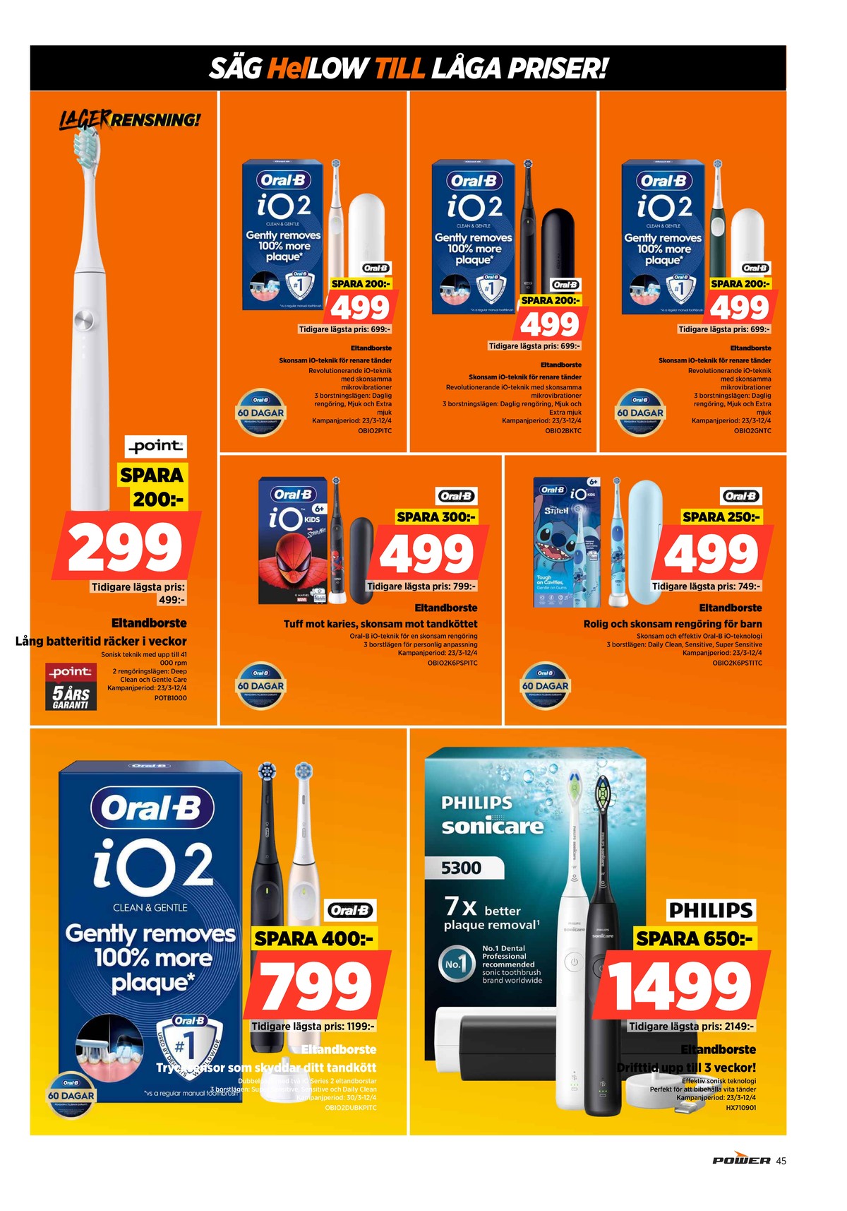 Se Power reklamblad för vecka 14 på Kampanjveckan.se. Se bra erbjudanden på många varor. Läs reklambladet här! Sida 45