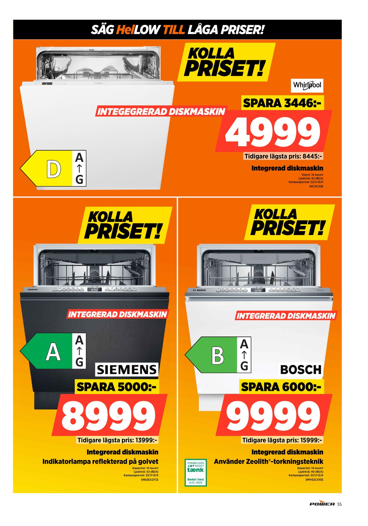 Se Power reklamblad för vecka 14 på Kampanjveckan.se. Se bra erbjudanden på många varor. Läs reklambladet här! Sida 55