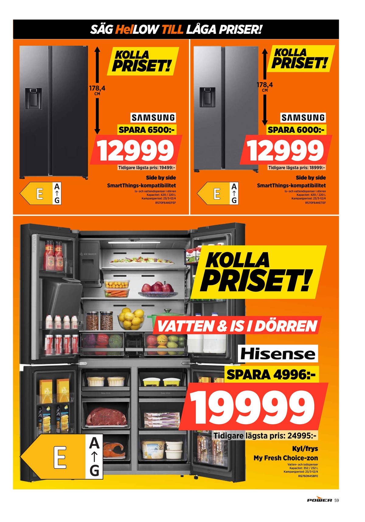 Se Power reklamblad för vecka 14 på Kampanjveckan.se. Se bra erbjudanden på många varor. Läs reklambladet här! Sida 59