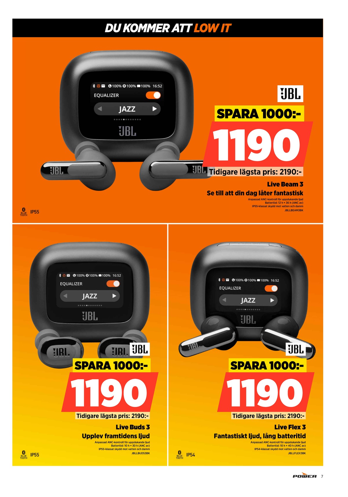 Se Power reklamblad för vecka 14 på Kampanjveckan.se. Se bra erbjudanden på många varor. Läs reklambladet här! Sida 7