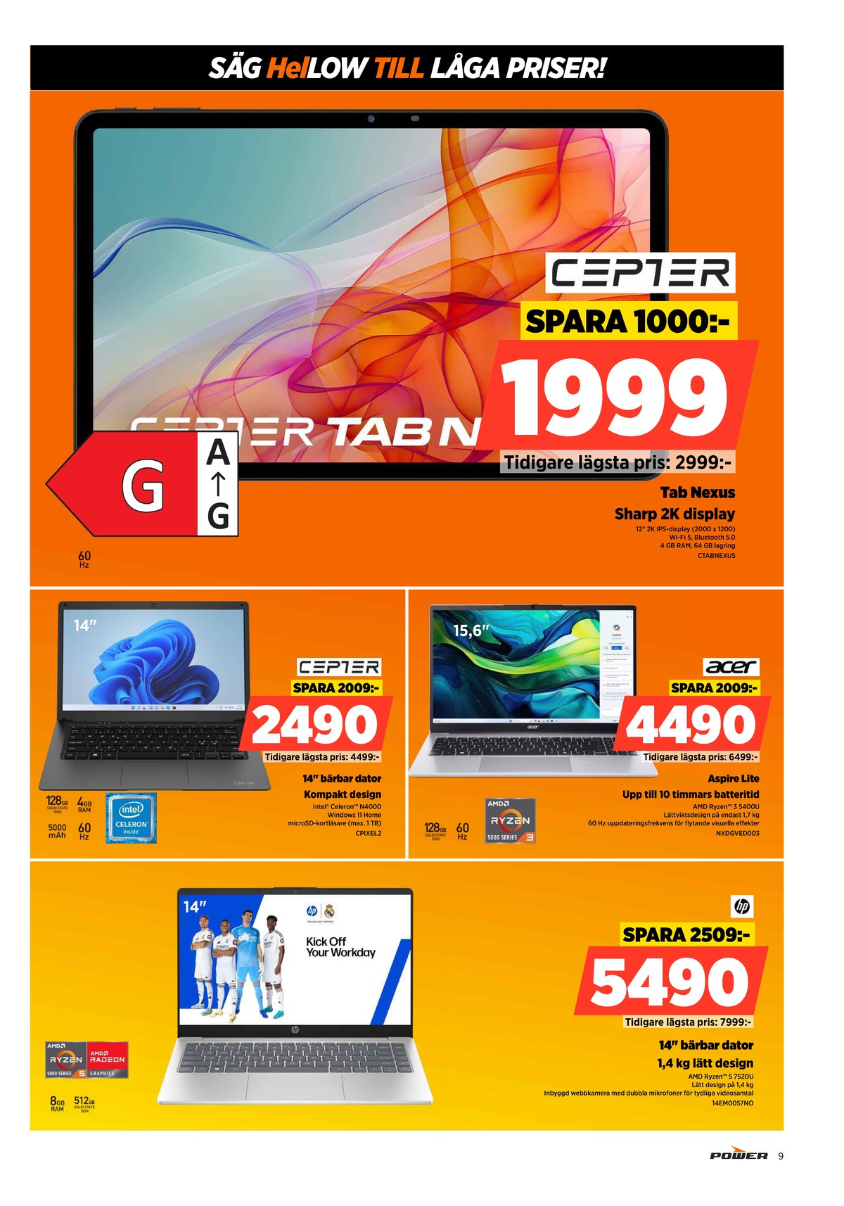 Se Power reklamblad för vecka 14 på Kampanjveckan.se. Se bra erbjudanden på många varor. Läs reklambladet här! Sida 9