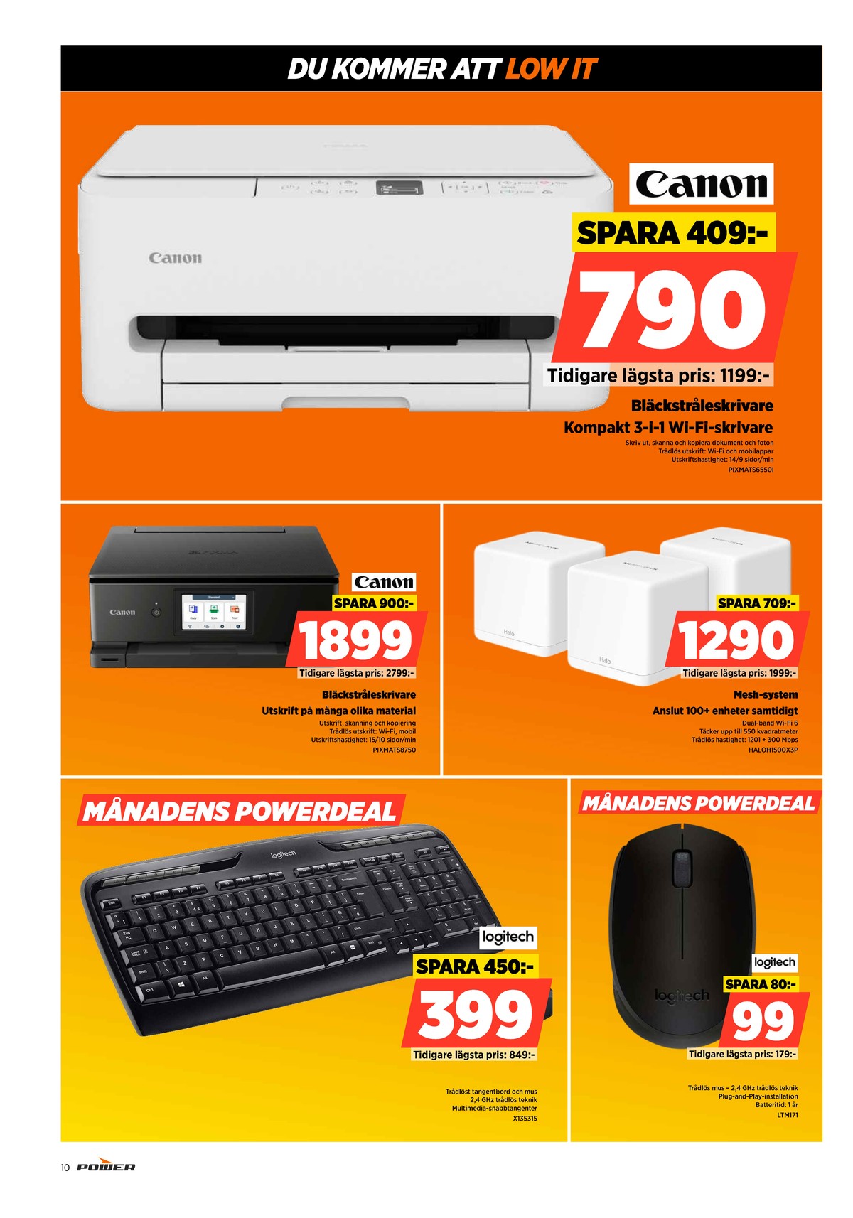 Se Power reklamblad för vecka 14 på Kampanjveckan.se. Se bra erbjudanden på många varor. Läs reklambladet här! Sida 10