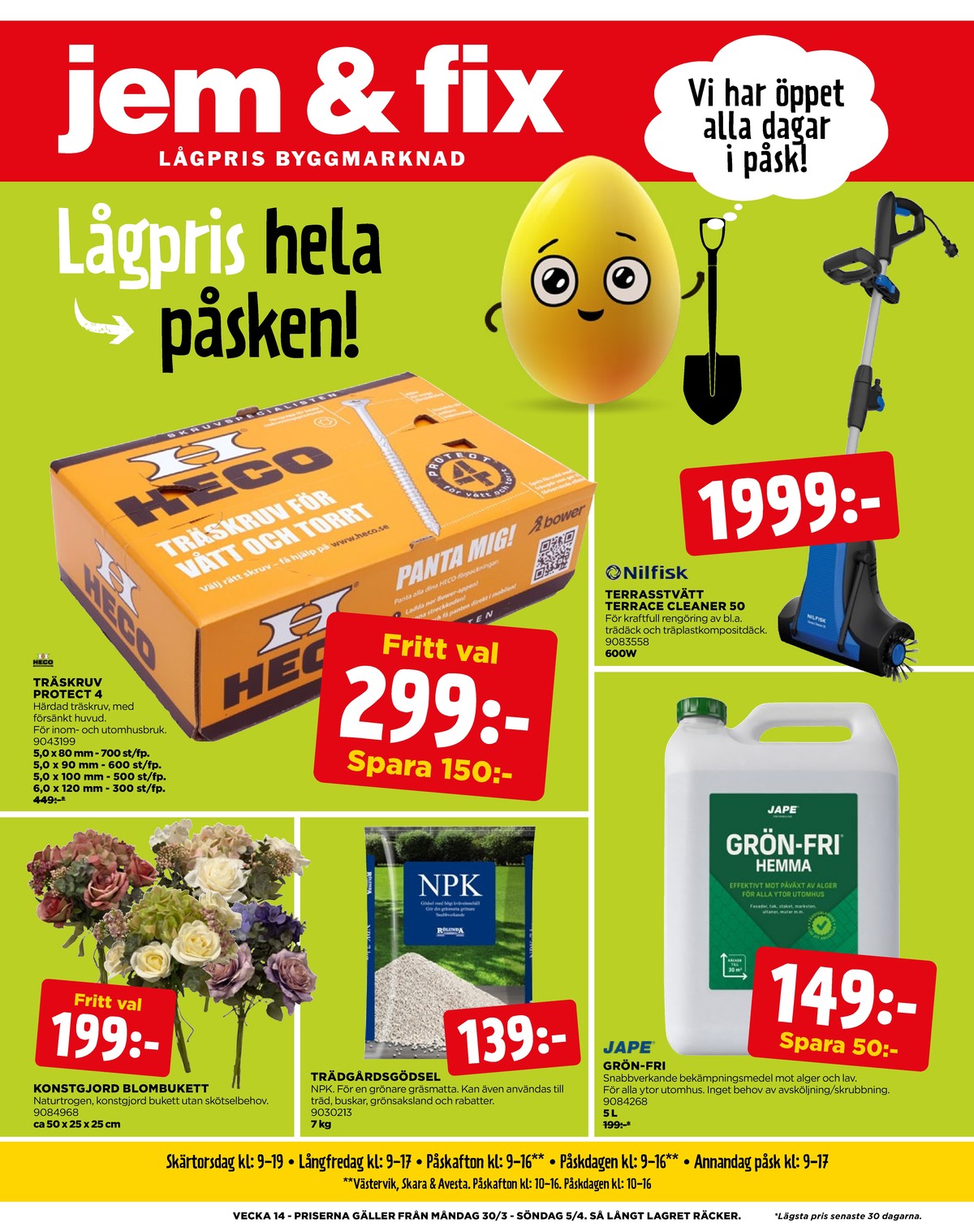 Se Jem & Fix reklamblad för vecka 14 på Kampanjveckan.se. Se bra erbjudanden på många varor. Läs reklambladet här! Sida 1