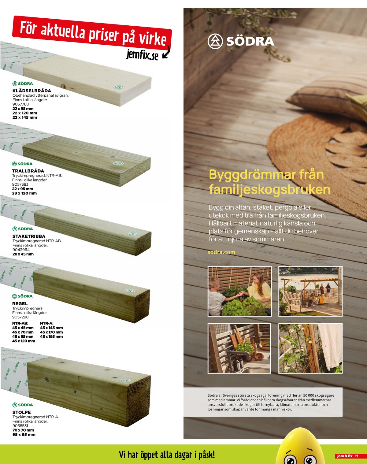 Se Jem & Fix reklamblad för vecka 14 på Kampanjveckan.se. Se bra erbjudanden på många varor. Läs reklambladet här! Sida 19