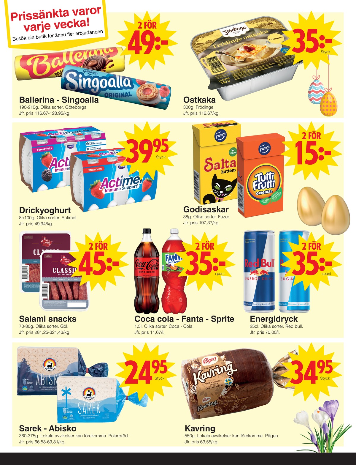 Se Matöppet reklamblad för vecka 14 på Kampanjveckan.se. Se bra erbjudanden på många varor, t.ex. kaffekex singoalla eller kaffekex ballerina. Läs reklambladet här! Sida 3
