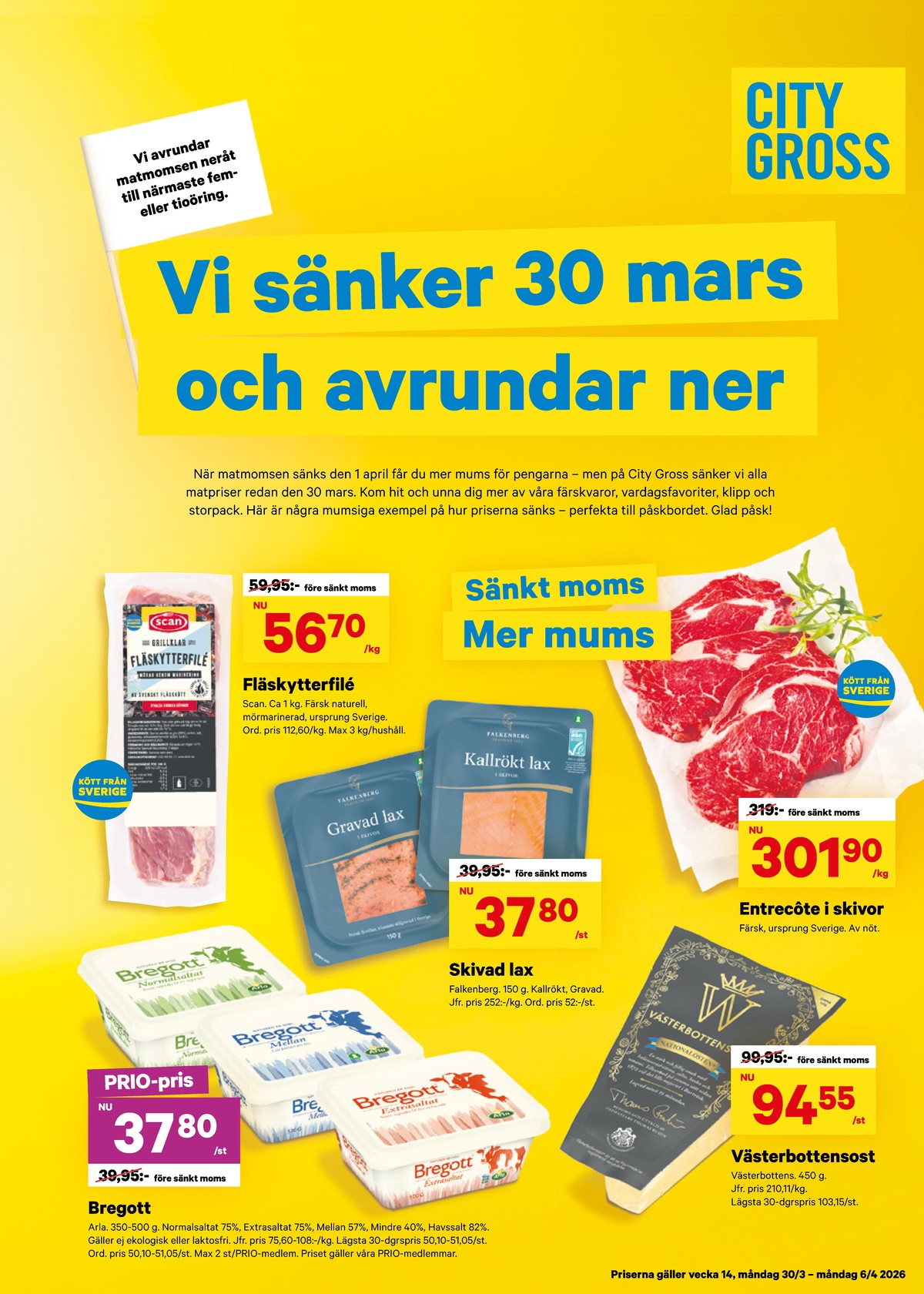 Se City Gross reklamblad för vecka 14 på Kampanjveckan.se. Se bra erbjudanden på många varor, t.ex. entrecôte okänd eller andra varor. Läs reklambladet här! Sida 1