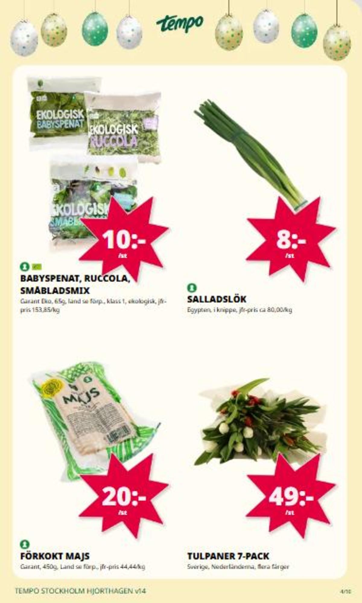 Se Tempo reklamblad för vecka 14 på Kampanjveckan.se. Se bra erbjudanden på många varor. Läs reklambladet här! Sida 4