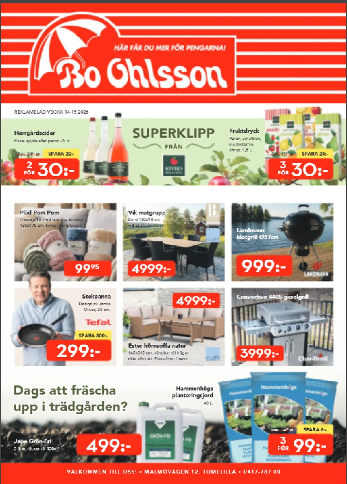 Se Bo Ohlsson reklamblad för vecka 14 på Kampanjveckan.se. Se bra erbjudanden på många varor, t.ex. päron fruktdryck kivik eller cider päron päron. Läs reklambladet här! Sida 1

