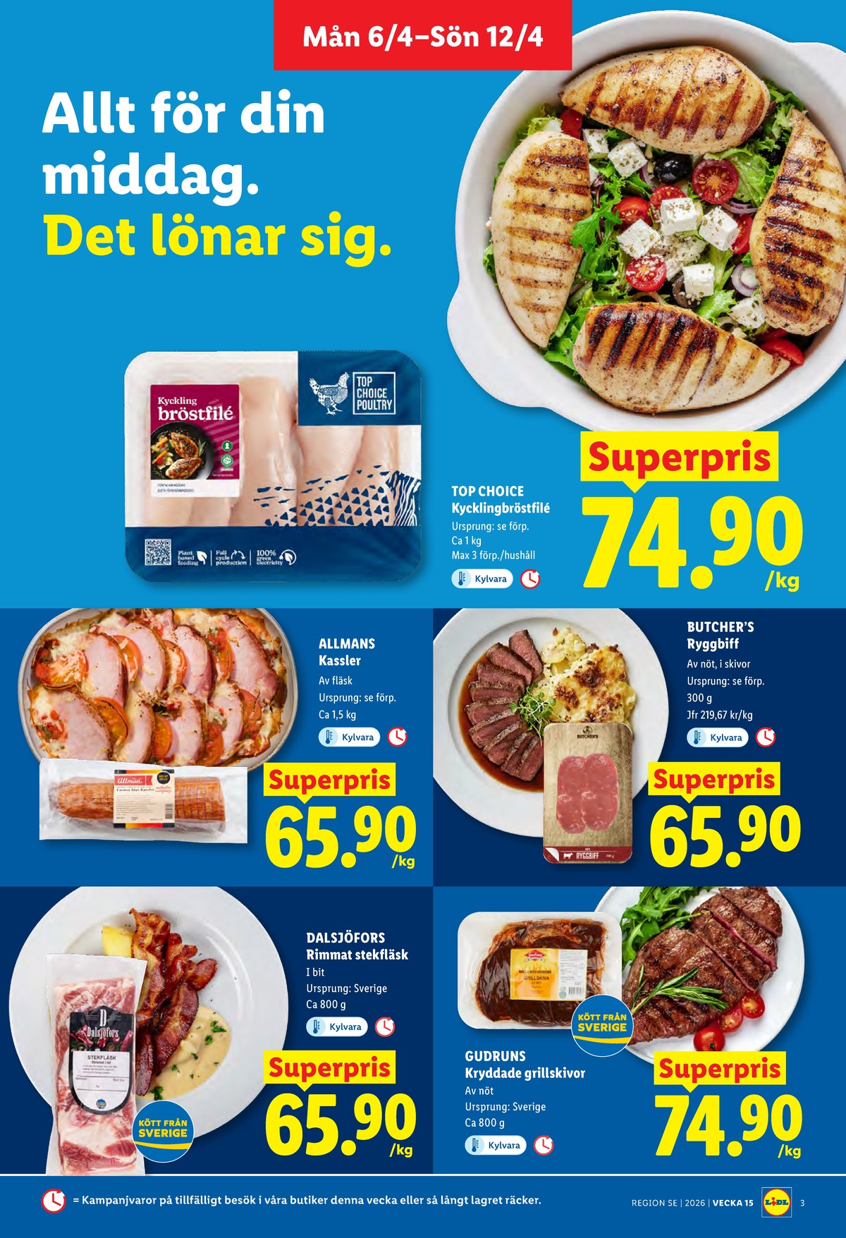 Se Lidl reklamblad för vecka 15 på Kampanjveckan.se. Se bra erbjudanden på många varor, t.ex. ryggbiff butchers eller grillskiva fläsk gudruns. Läs reklambladet här! Sida 3
