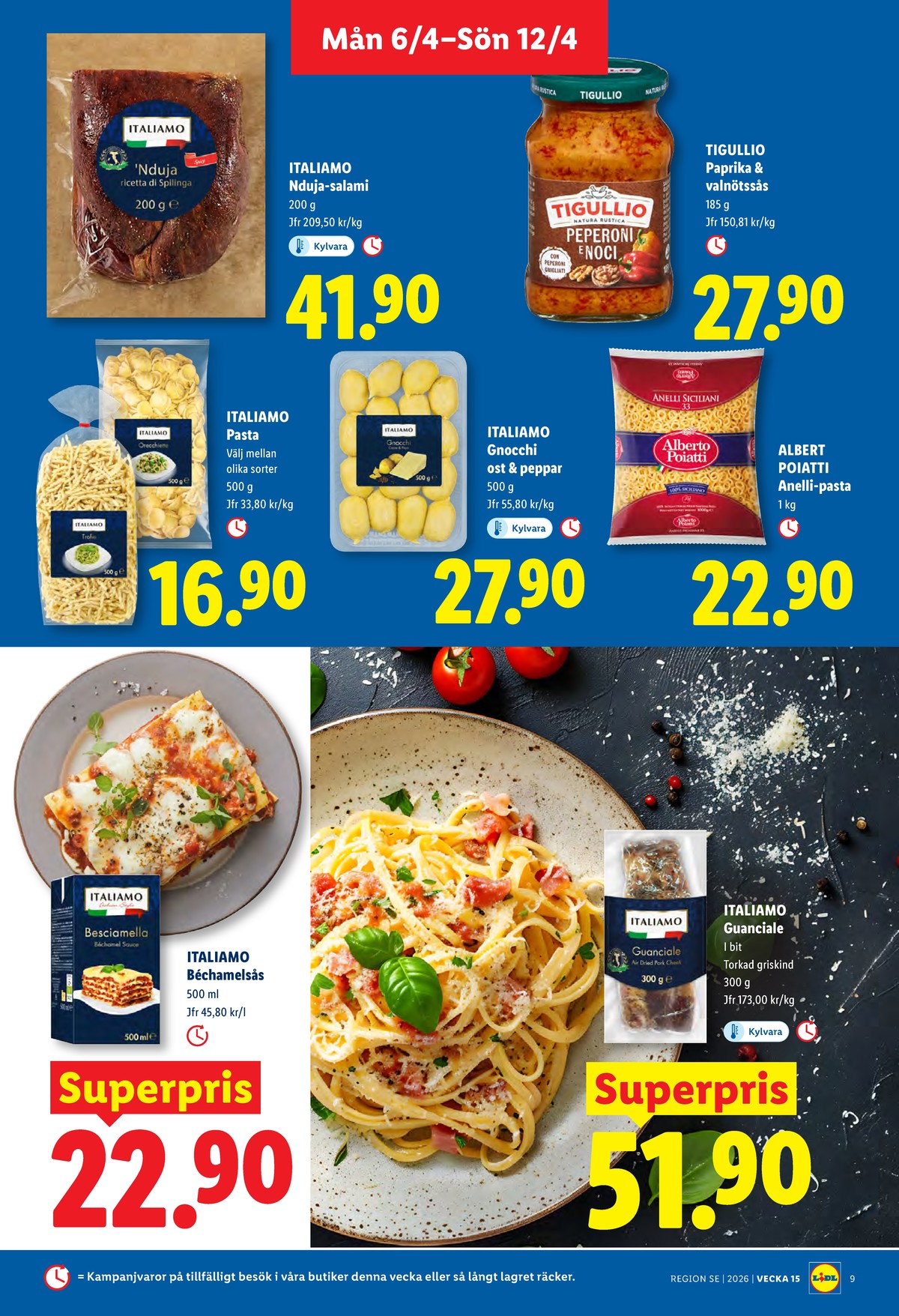 Se Lidl reklamblad för vecka 15 på Kampanjveckan.se. Se bra erbjudanden på många varor, t.ex. pasta alberto poiatti eller griskind italiamo. Läs reklambladet här! Sida 9
