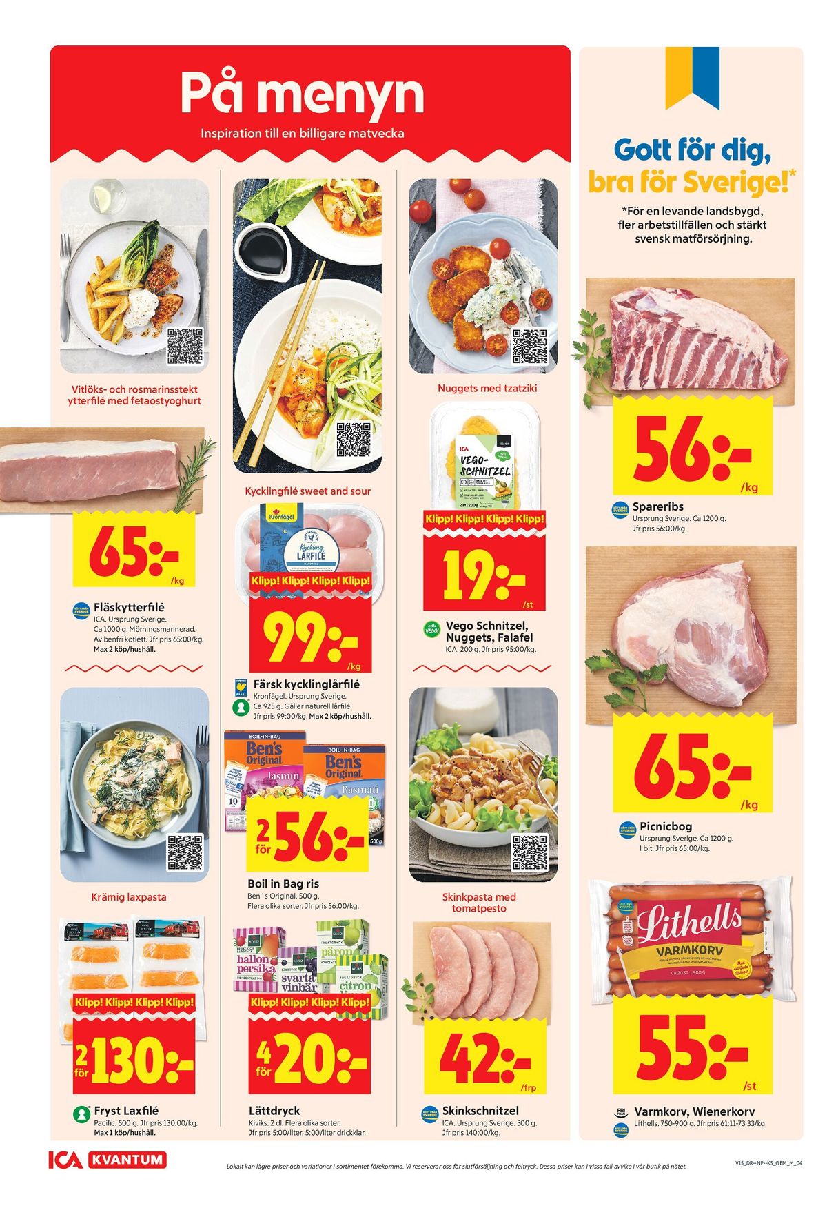 Se ICA Kvantum reklamblad för vecka 15 på Kampanjveckan.se. Se bra erbjudanden på många varor, t.ex. picnicbog okänd eller varmkorv lithells. Läs reklambladet här! Sida 4
