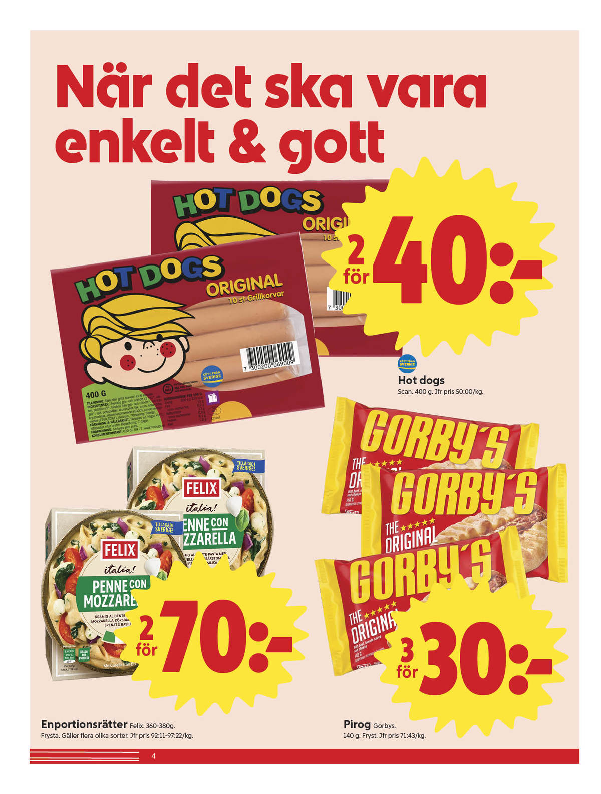 Se ICA Nära reklamblad för vecka 15 på Kampanjveckan.se. Se bra erbjudanden på många varor, t.ex. piroger gorbys eller pastarätter felix. Läs reklambladet här! Sida 4
