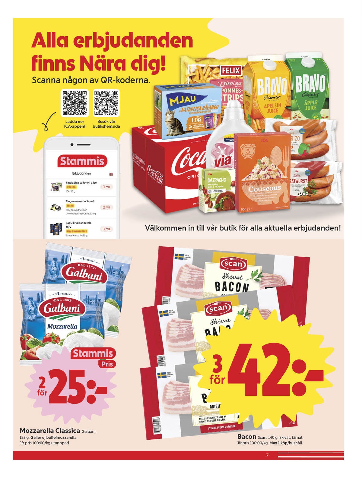 Se ICA Nära reklamblad för vecka 15 på Kampanjveckan.se. Se bra erbjudanden på många varor, t.ex. baconskivor scan eller mozzarella galbani. Läs reklambladet här! Sida 7
