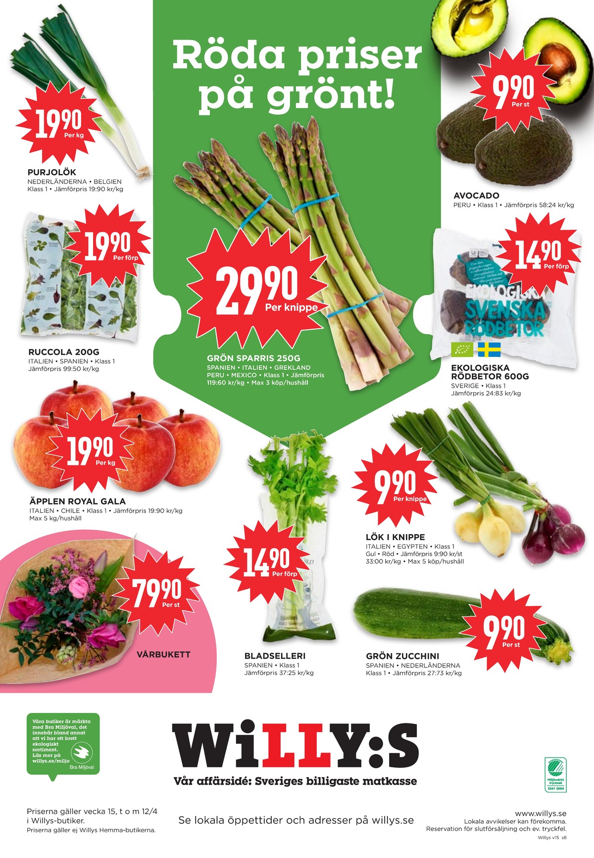 Se WILLY:S reklamblad för vecka 15 på Kampanjveckan.se. Se bra erbjudanden på många varor, t.ex. blommor spira eller lök okänd. Läs reklambladet här! Sida 8
