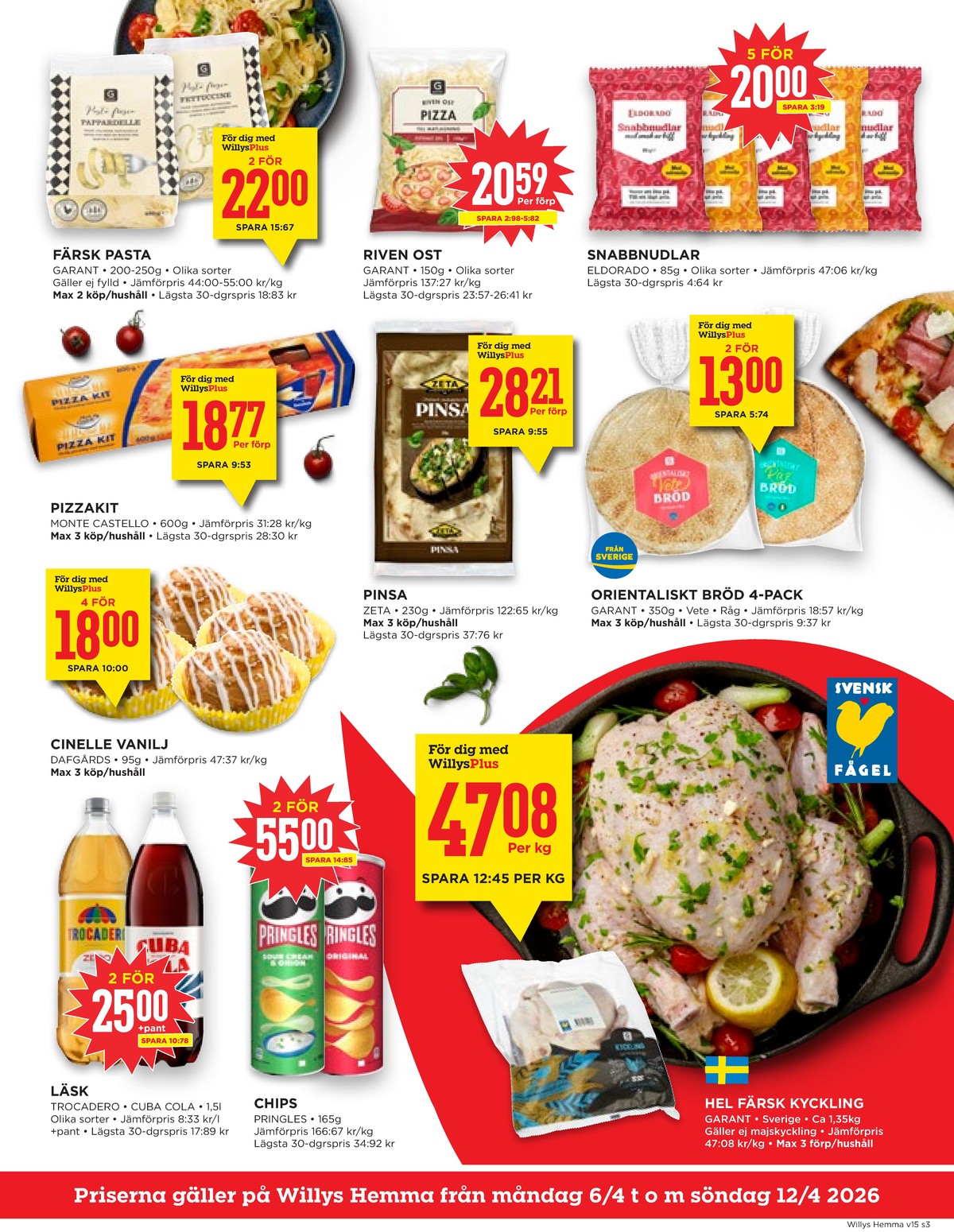 Se WILLY:S hemma reklamblad för vecka 15 på Kampanjveckan.se. Se bra erbjudanden på många varor, t.ex. läskedryck cuba cola eller tunnbröd vete. Läs reklambladet här! Sida 3
