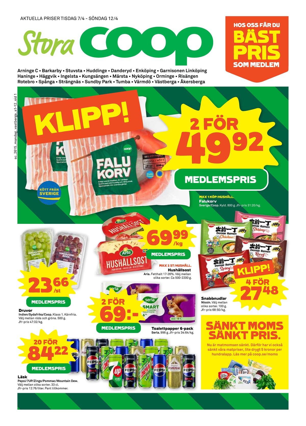 Se Stora Coop reklamblad för vecka 15 på Kampanjveckan.se. Se bra erbjudanden på många varor, t.ex. falukorv coop eller nudelrätter nissin. Läs reklambladet här! Sida 1
