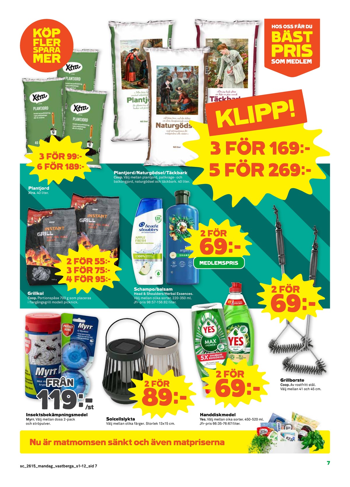 Se Stora Coop reklamblad för vecka 15 på Kampanjveckan.se. Se bra erbjudanden på många varor, t.ex. plantjord x-tra eller plantjord x-tra. Läs reklambladet här! Sida 7
