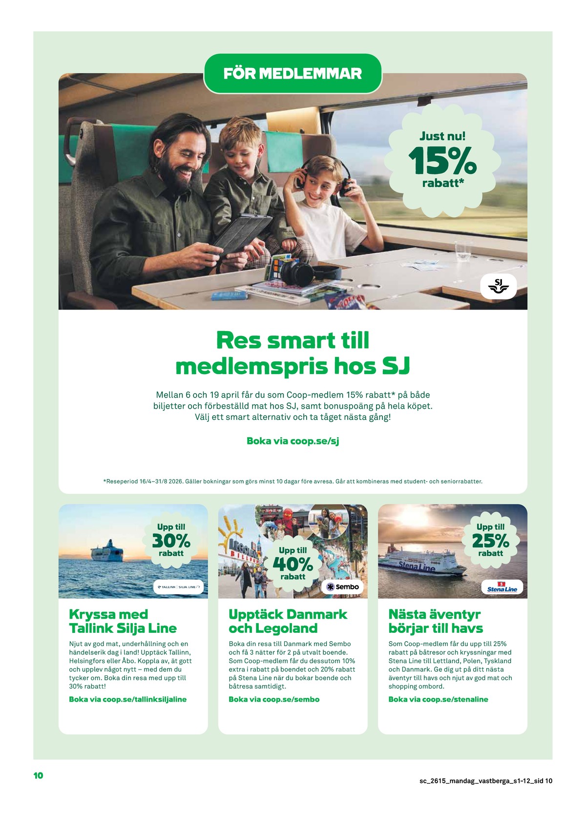 Se Stora Coop reklamblad för vecka 15 på Kampanjveckan.se. Se bra erbjudanden på många varor. Läs reklambladet här! Sida 10