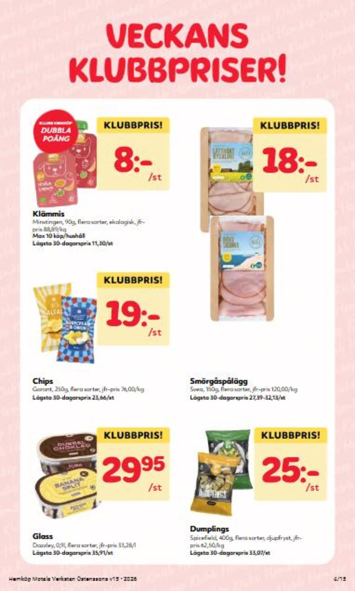 Se Hemköp reklamblad för vecka 15 på Kampanjveckan.se. Se bra erbjudanden på många varor. Läs reklambladet här! Sida 4