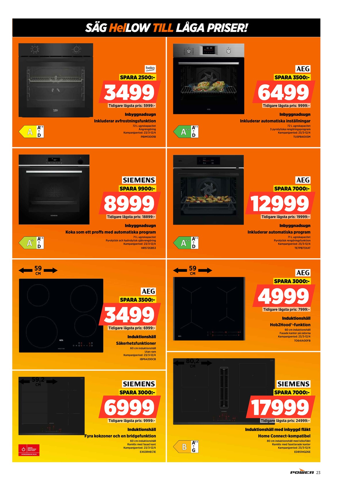 Se Power reklamblad för vecka 15 på Kampanjveckan.se. Se bra erbjudanden på många varor. Läs reklambladet här! Sida 23
