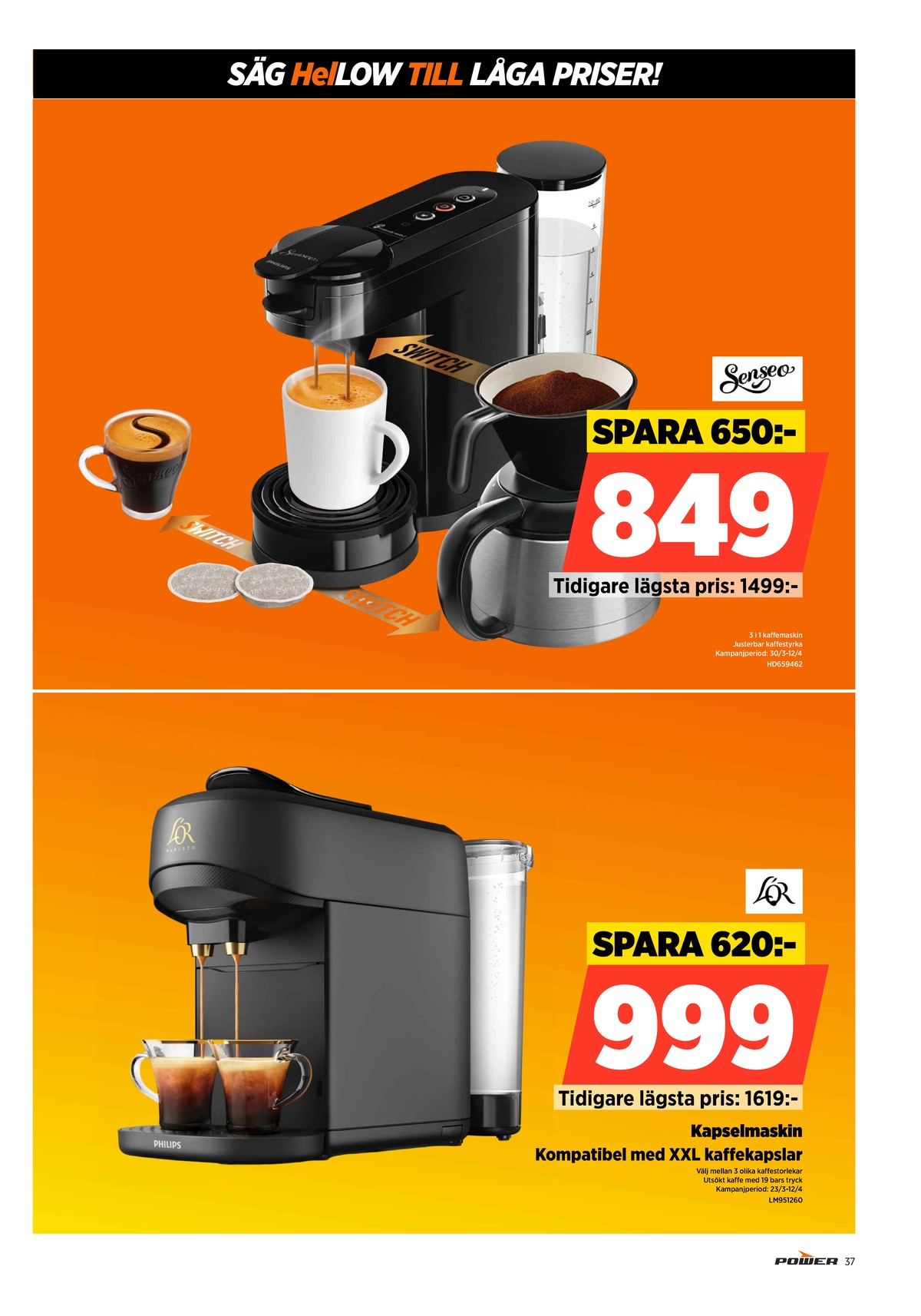 Se Power reklamblad för vecka 15 på Kampanjveckan.se. Se bra erbjudanden på många varor. Läs reklambladet här! Sida 37