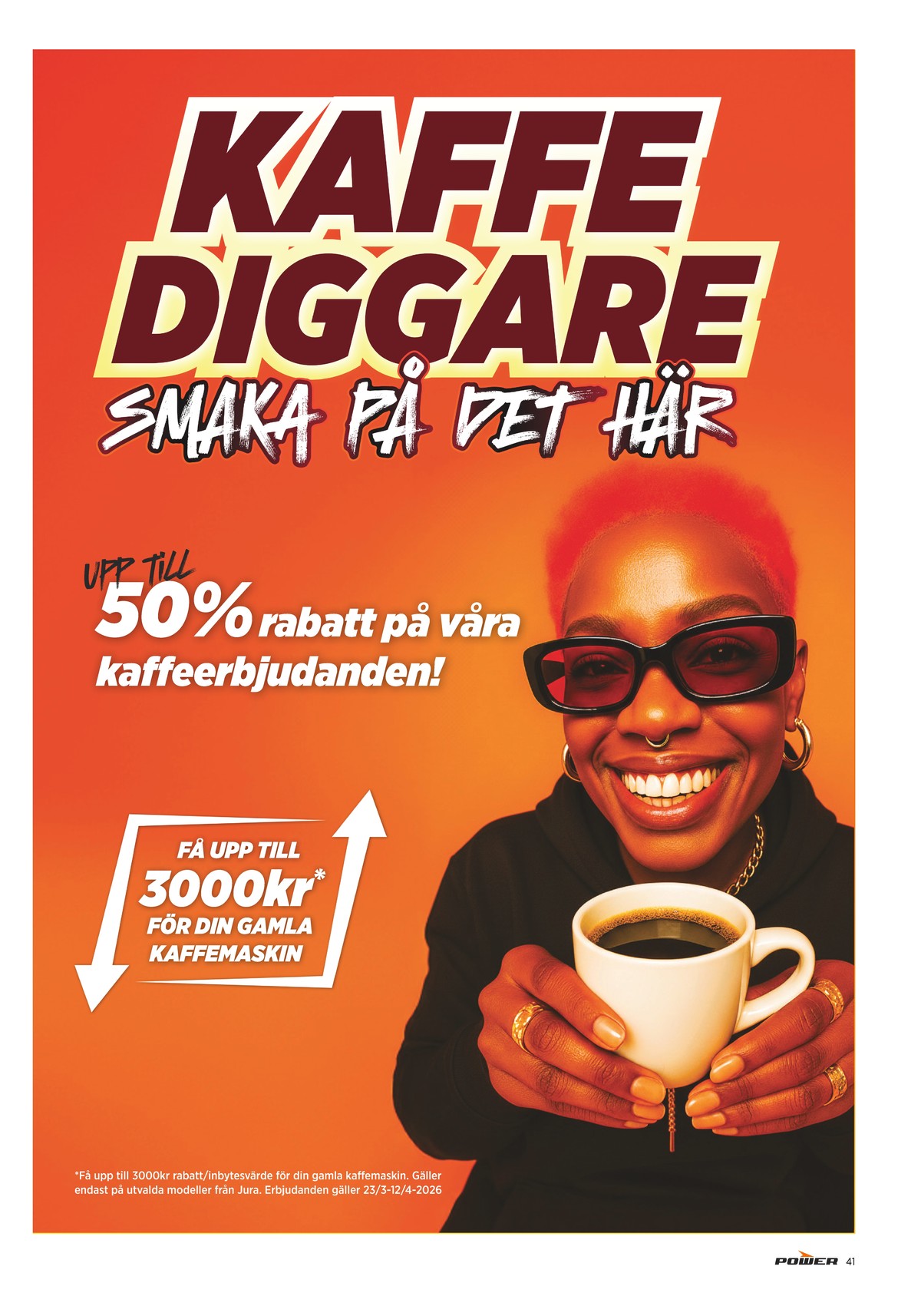 Se Power reklamblad för vecka 15 på Kampanjveckan.se. Se bra erbjudanden på många varor. Läs reklambladet här! Sida 41