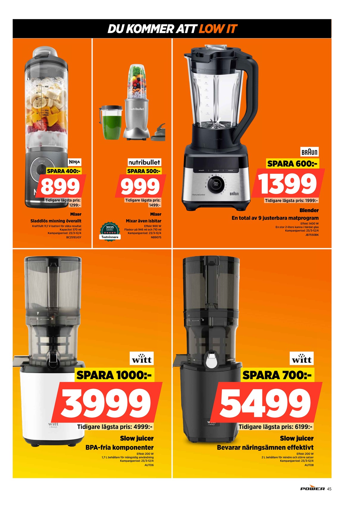 Se Power reklamblad för vecka 15 på Kampanjveckan.se. Se bra erbjudanden på många varor. Läs reklambladet här! Sida 45