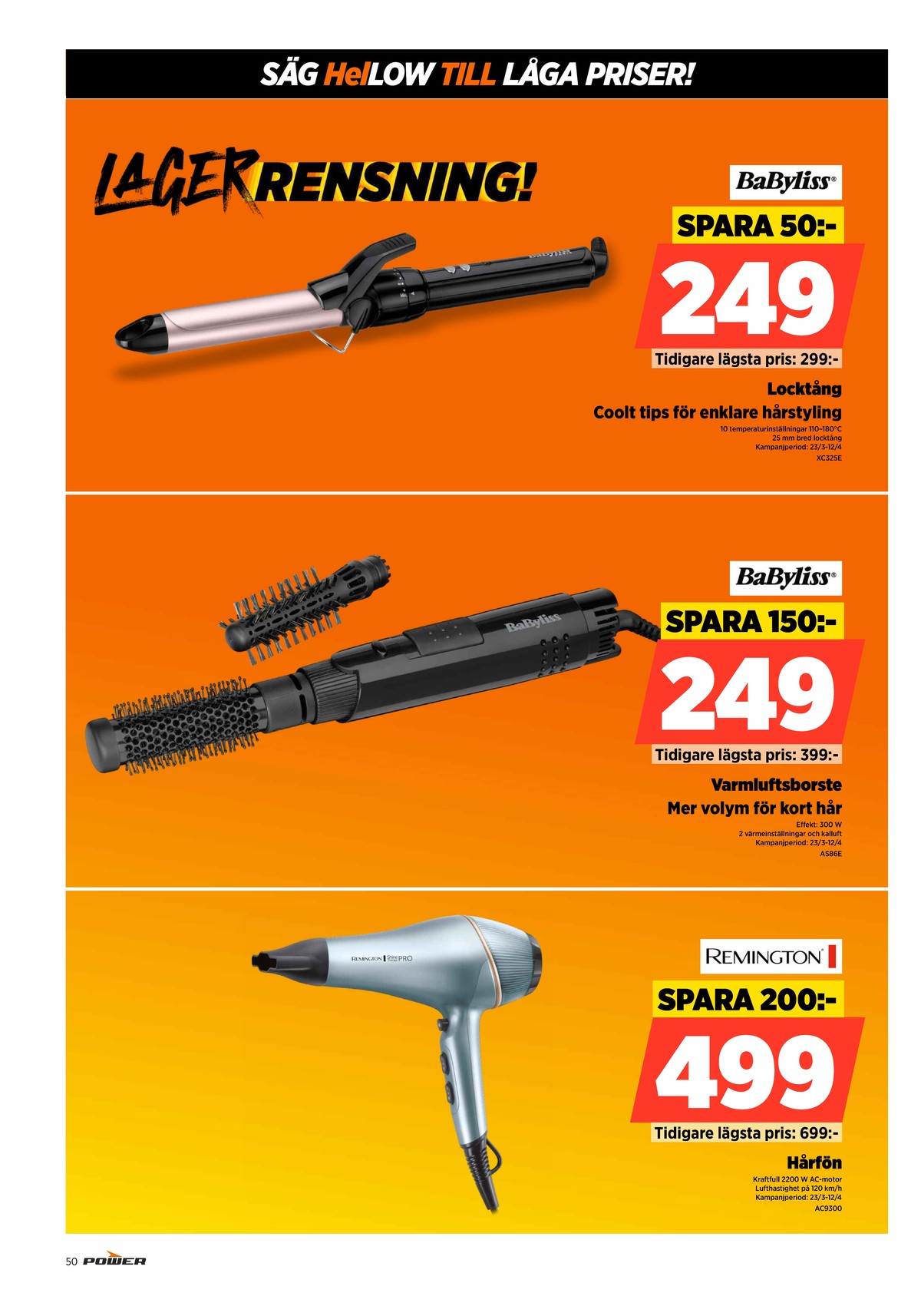 Se Power reklamblad för vecka 15 på Kampanjveckan.se. Se bra erbjudanden på många varor. Läs reklambladet här! Sida 50