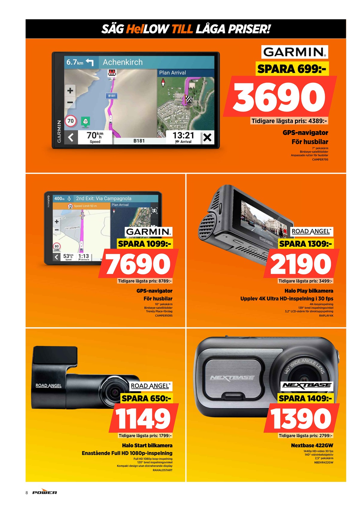 Se Power reklamblad för vecka 15 på Kampanjveckan.se. Se bra erbjudanden på många varor. Läs reklambladet här! Sida 8