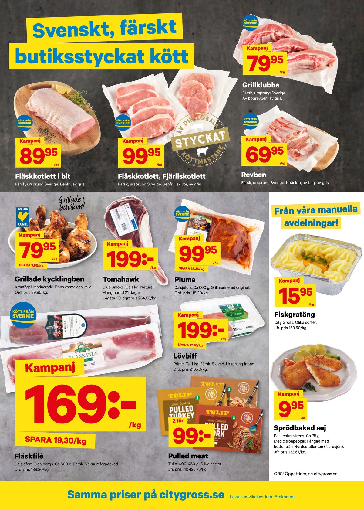 Se City Gross reklamblad för vecka 15 på Kampanjveckan.se. Se bra erbjudanden på många varor, t.ex. fiskgratäng city gross eller andra varor. Läs reklambladet här! Sida 2