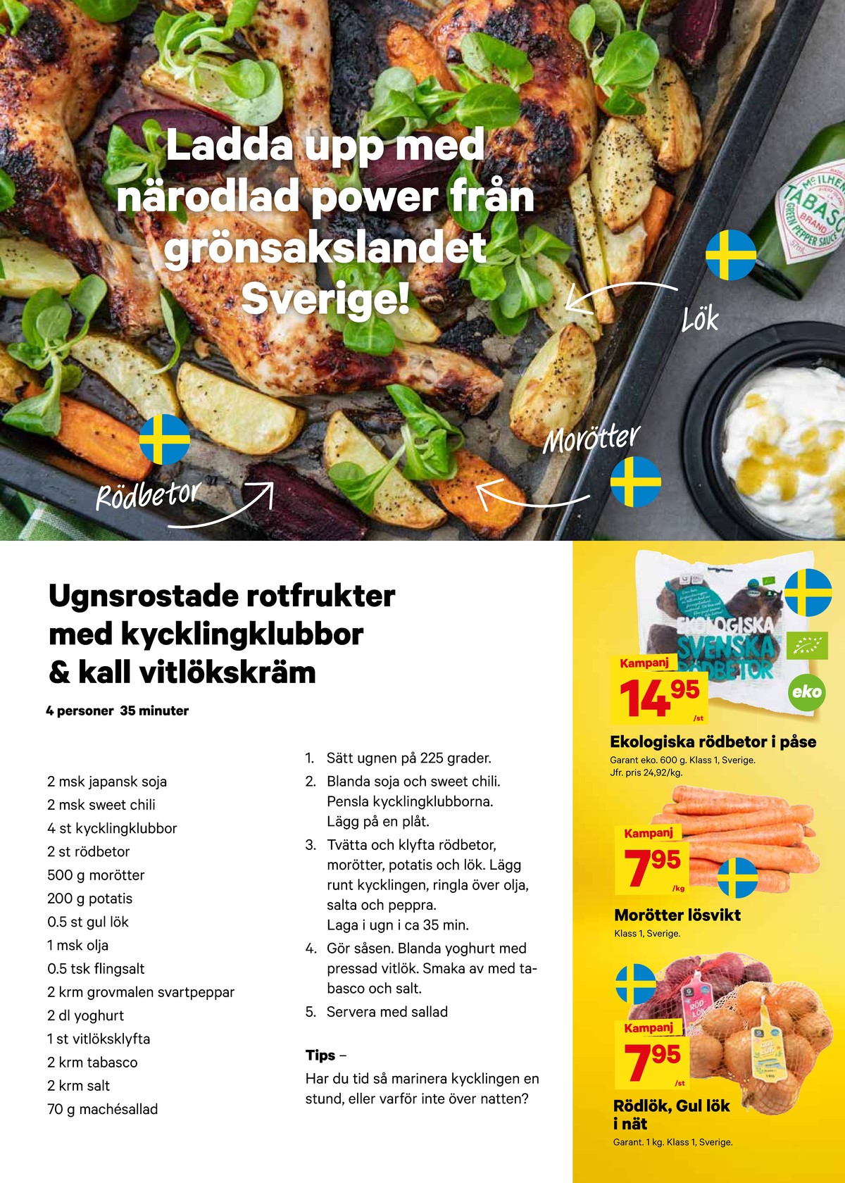 Se City Gross reklamblad för vecka 15 på Kampanjveckan.se. Se bra erbjudanden på många varor, t.ex. rödbetor garant eller morötter okänd. Läs reklambladet här! Sida 5
