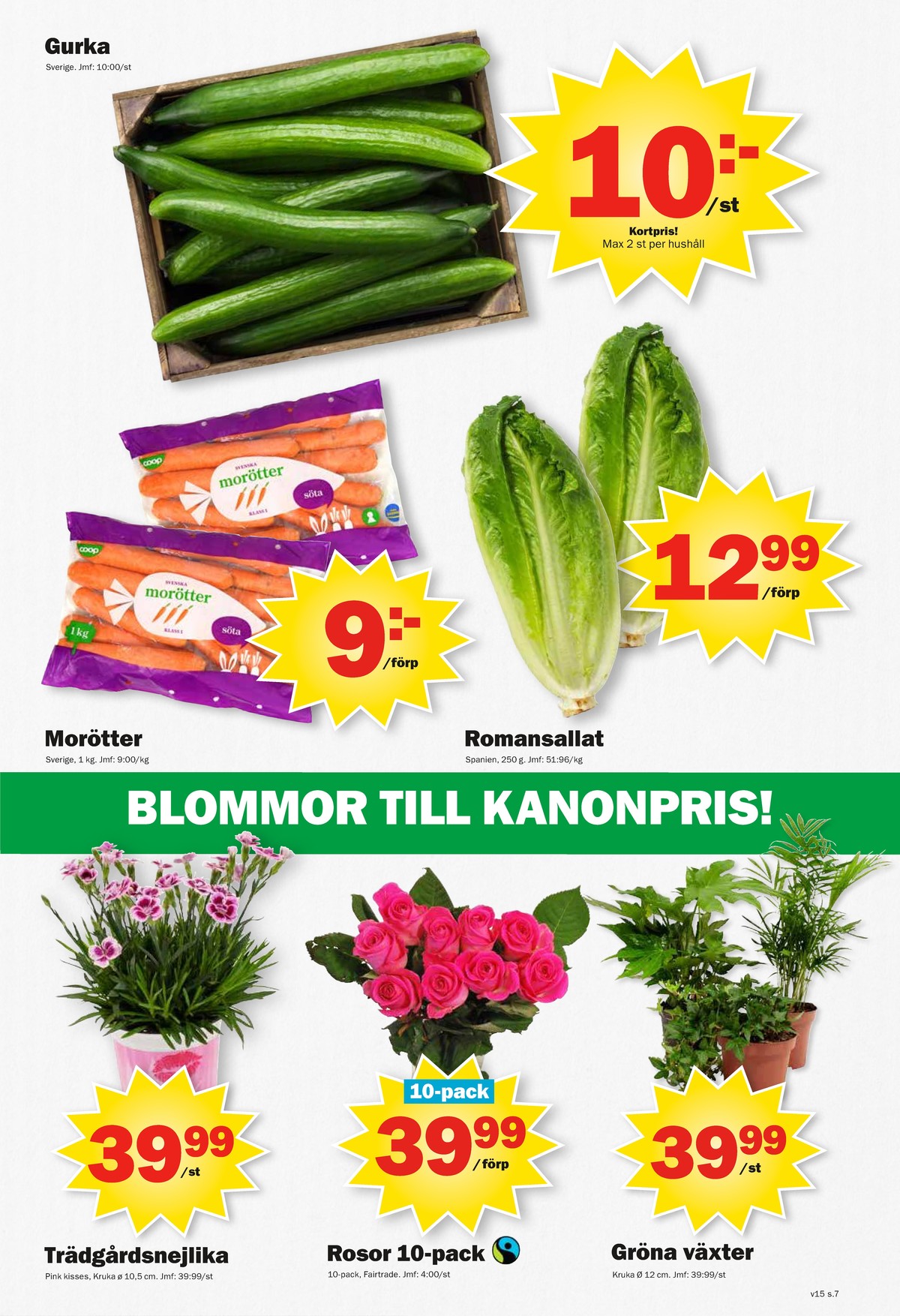 Se Pekås reklamblad för vecka 15 på Kampanjveckan.se. Se bra erbjudanden på många varor. Läs reklambladet här! Sida 7