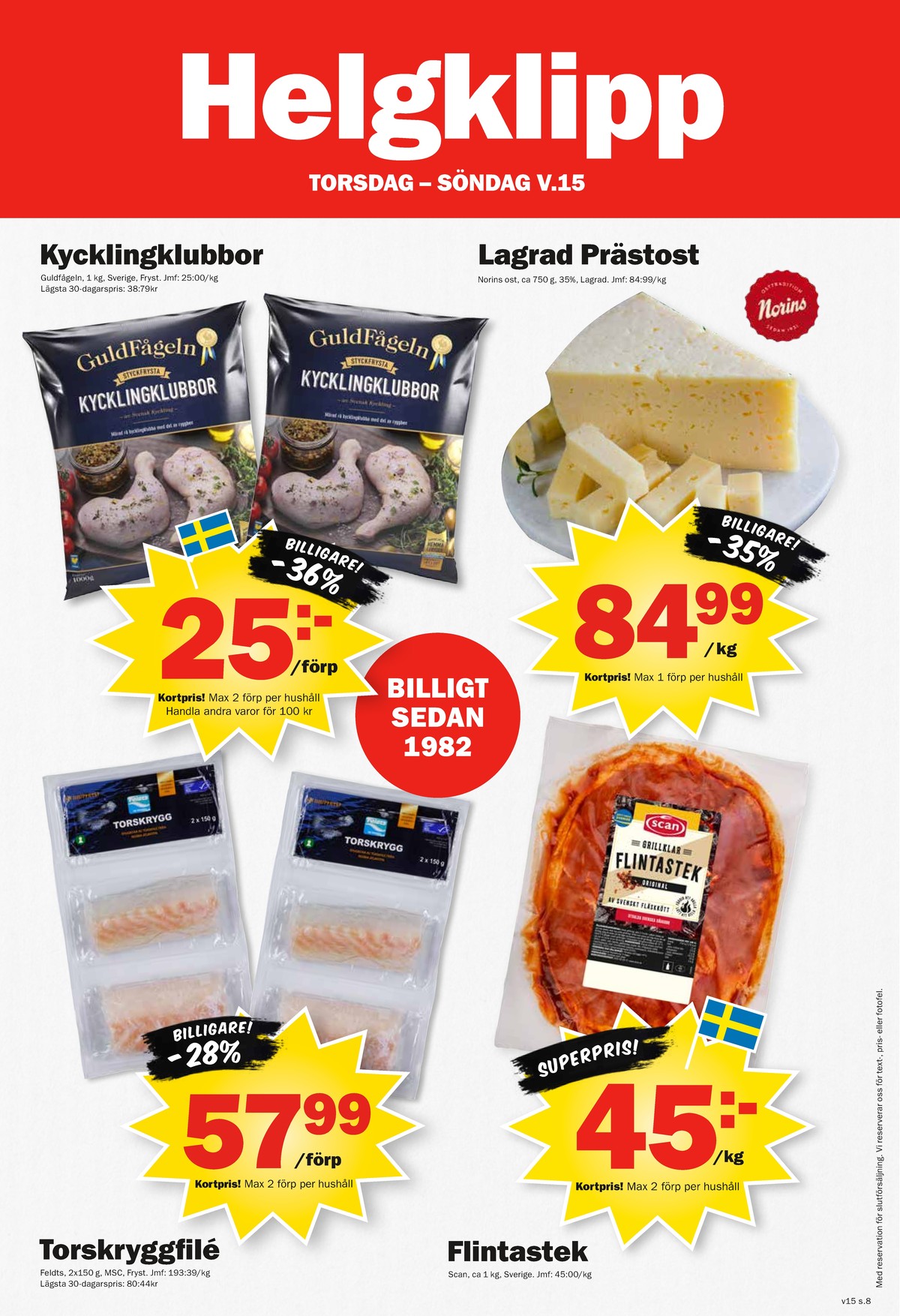 Se Pekås reklamblad för vecka 15 på Kampanjveckan.se. Se bra erbjudanden på många varor. Läs reklambladet här! Sida 8