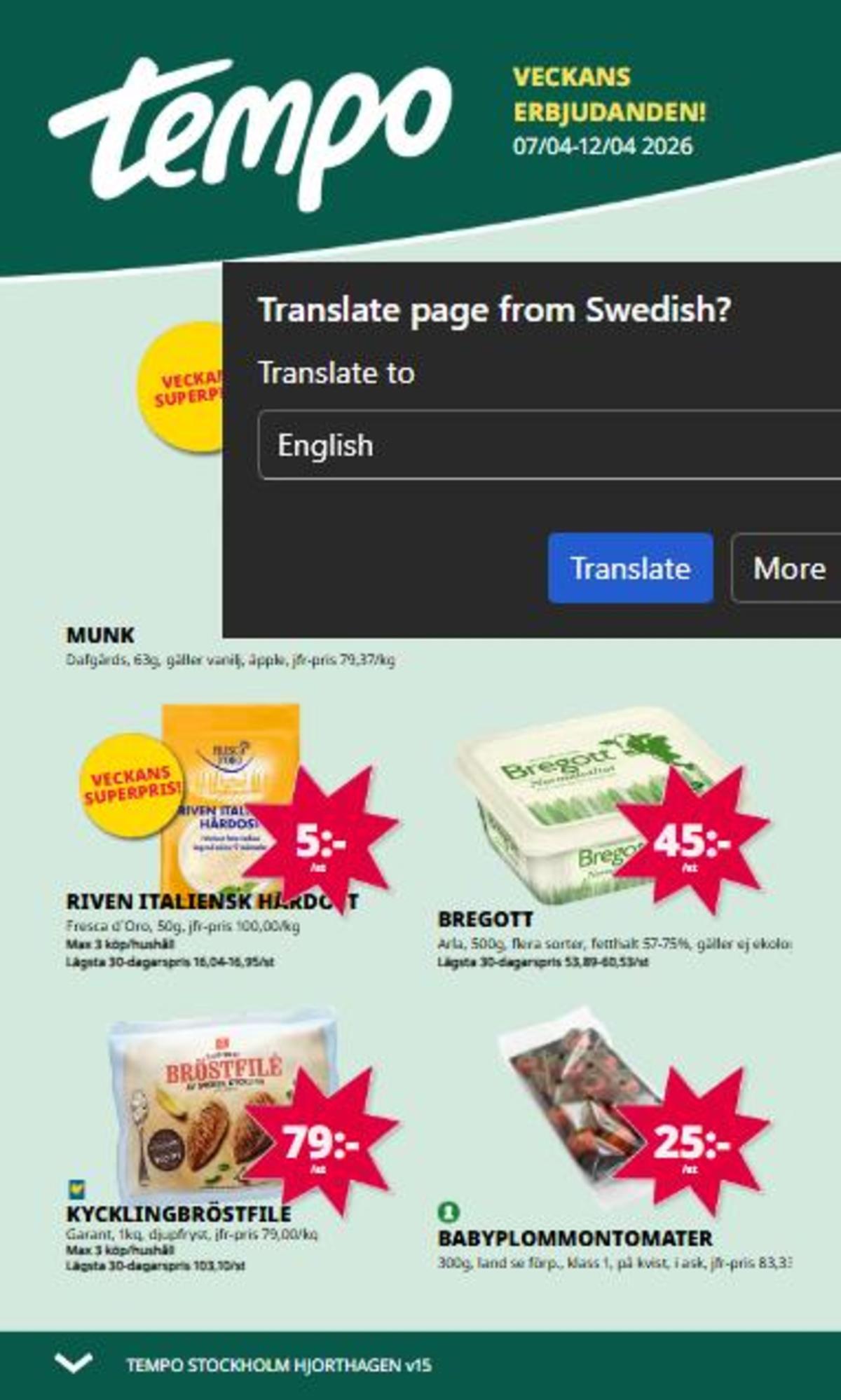 Se Tempo reklamblad för vecka 15 på Kampanjveckan.se. Se bra erbjudanden på många varor. Läs reklambladet här! Sida 1