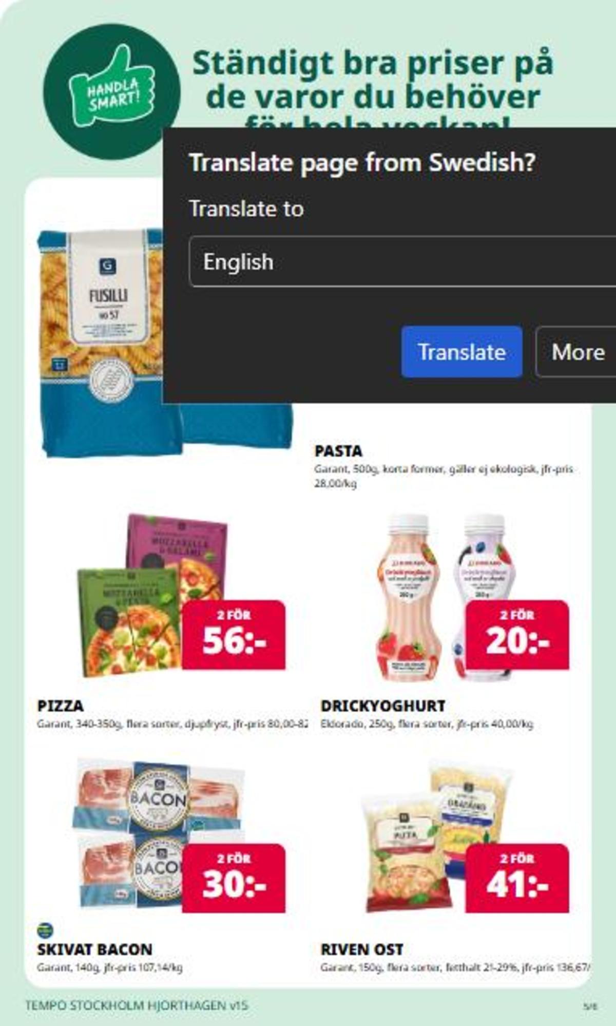 Se Tempo reklamblad för vecka 15 på Kampanjveckan.se. Se bra erbjudanden på många varor. Läs reklambladet här! Sida 5