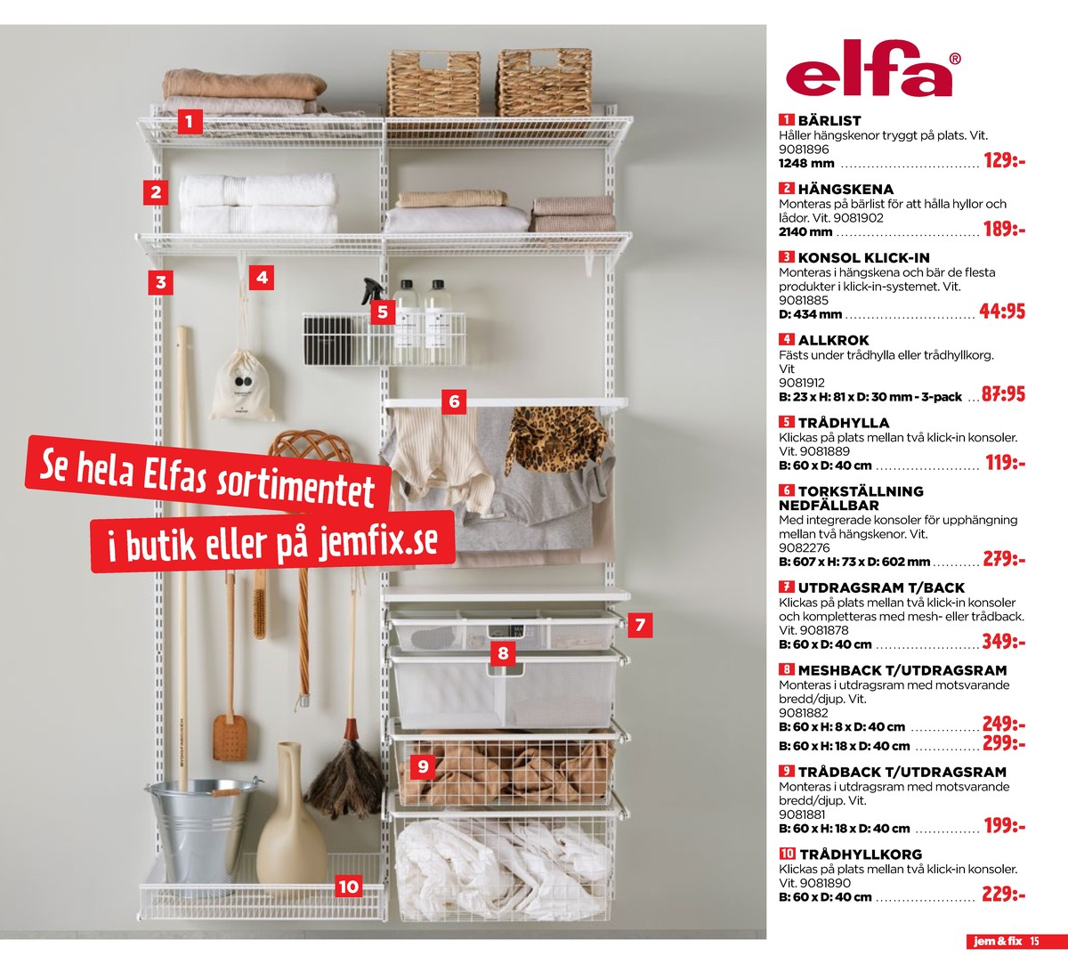 Se Jem & Fix reklamblad för vecka 16 på Kampanjveckan.se. Se bra erbjudanden på många varor. Läs reklambladet här! Sida 15