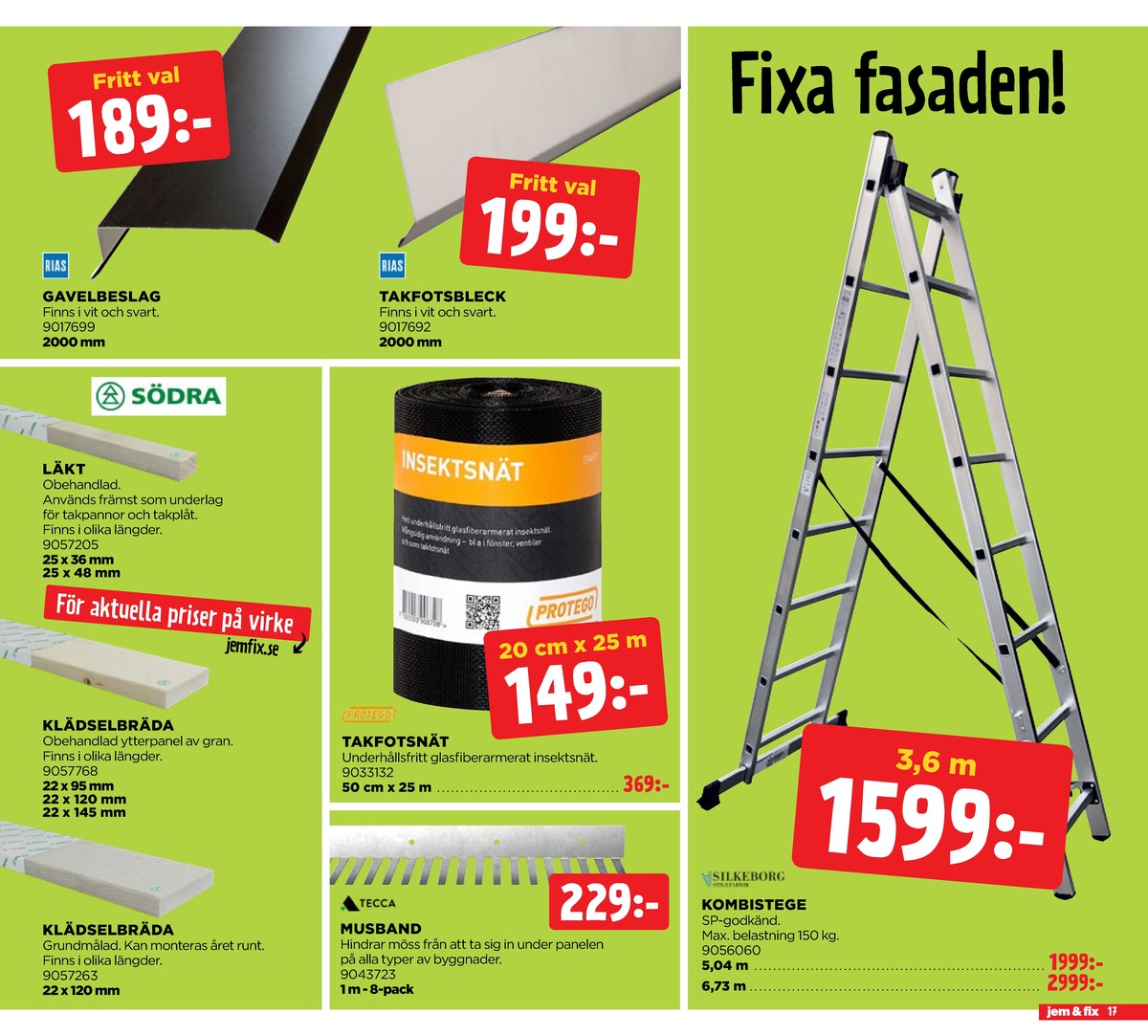 Se Jem & Fix reklamblad för vecka 16 på Kampanjveckan.se. Se bra erbjudanden på många varor. Läs reklambladet här! Sida 17