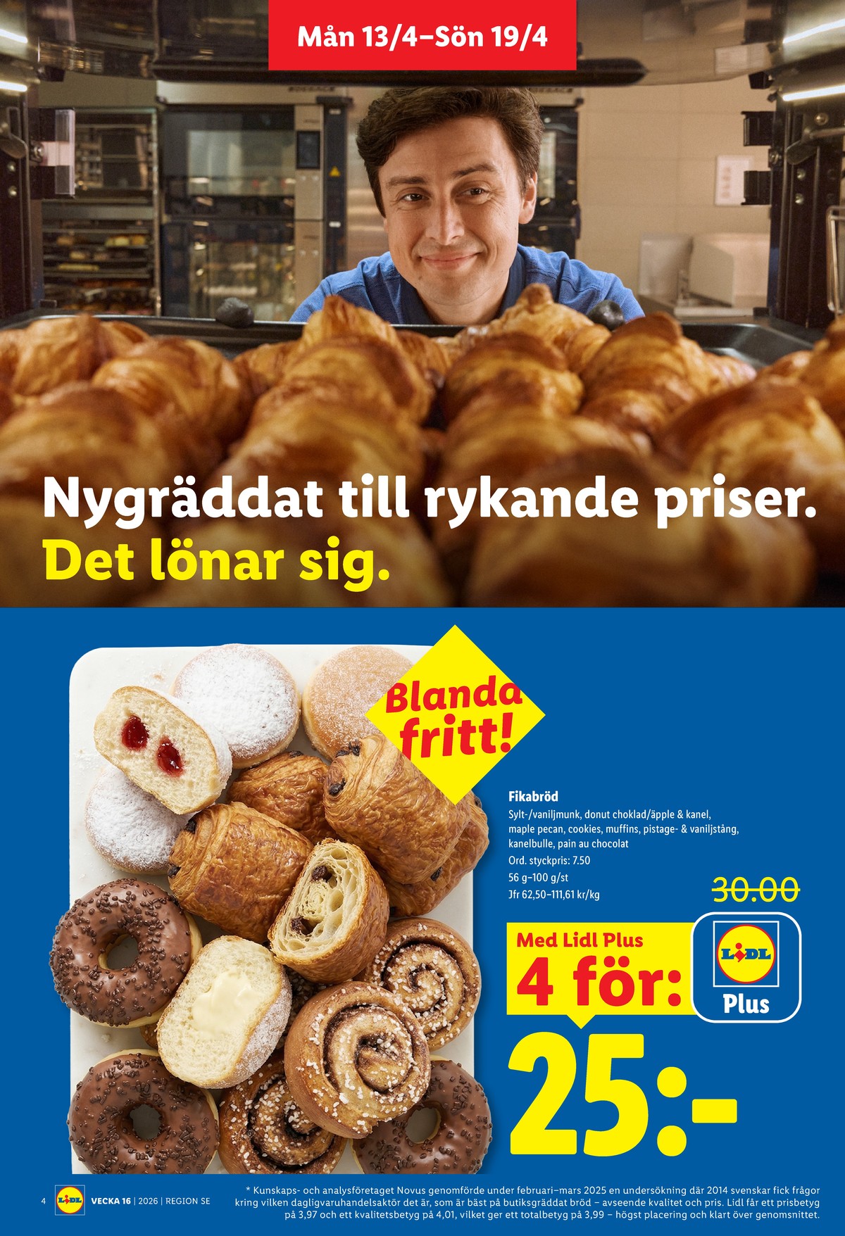 Se Lidl reklamblad för vecka 16 på Kampanjveckan.se. Se bra erbjudanden på många varor, t.ex. butiksbakat kaffebröd lidl eller andra varor. Läs reklambladet här! Sida 4