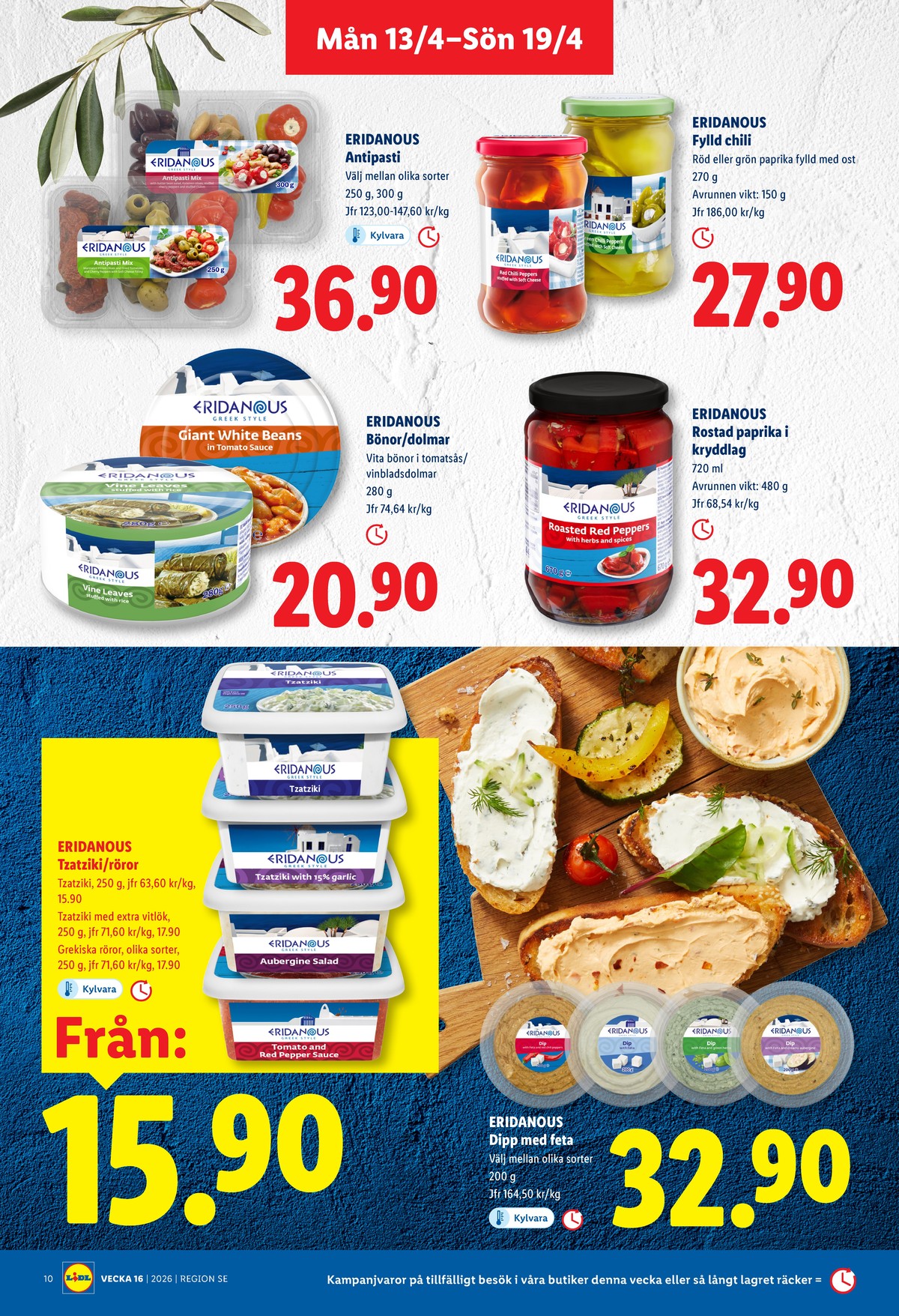 Se Lidl reklamblad för vecka 16 på Kampanjveckan.se. Se bra erbjudanden på många varor, t.ex. antipasto eridanous eller dipp eridanous. Läs reklambladet här! Sida 10
