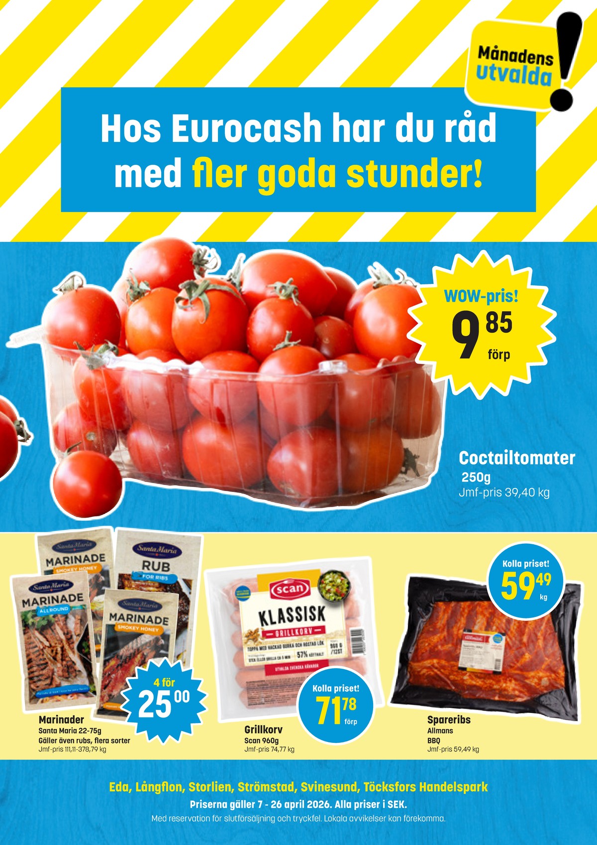 Se Eurocash reklamblad för vecka 16 på Kampanjveckan.se. Se bra erbjudanden på många varor. Läs reklambladet här! Sida 1