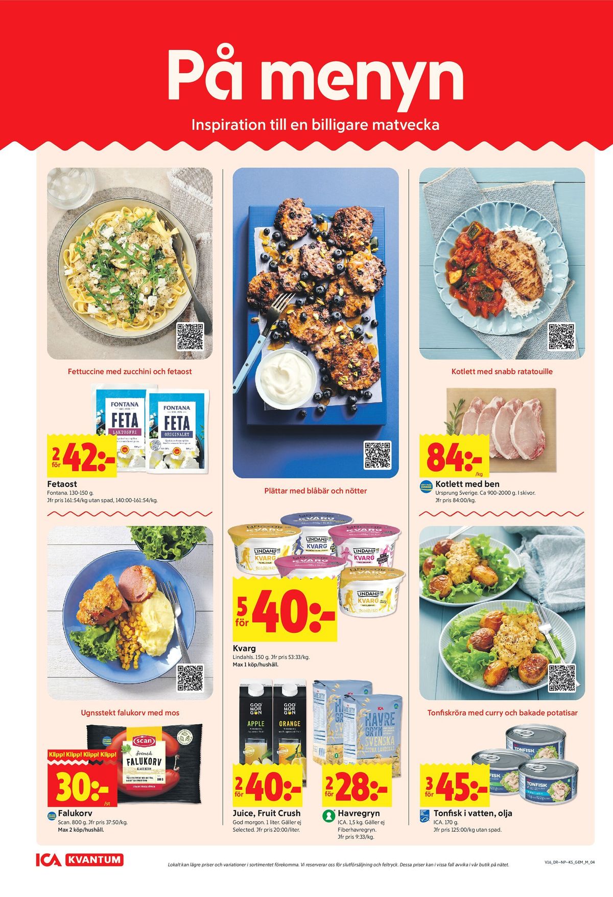 Se ICA Kvantum reklamblad för vecka 16 på Kampanjveckan.se. Se bra erbjudanden på många varor, t.ex. fetaost fontana eller fetaost fontana. Läs reklambladet här! Sida 4

