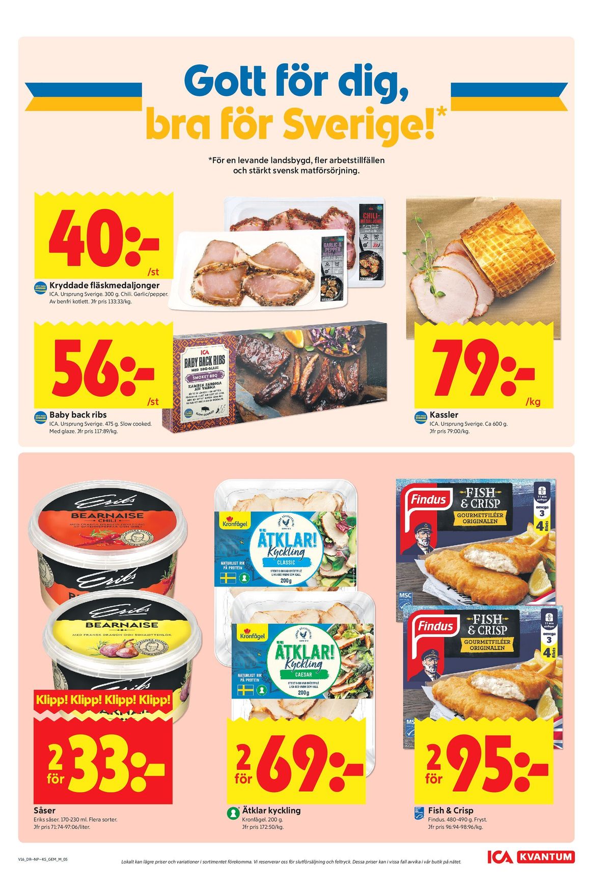 Se ICA Kvantum reklamblad för vecka 16 på Kampanjveckan.se. Se bra erbjudanden på många varor, t.ex. fläskmedaljonger ica eller spareribs ica. Läs reklambladet här! Sida 5
