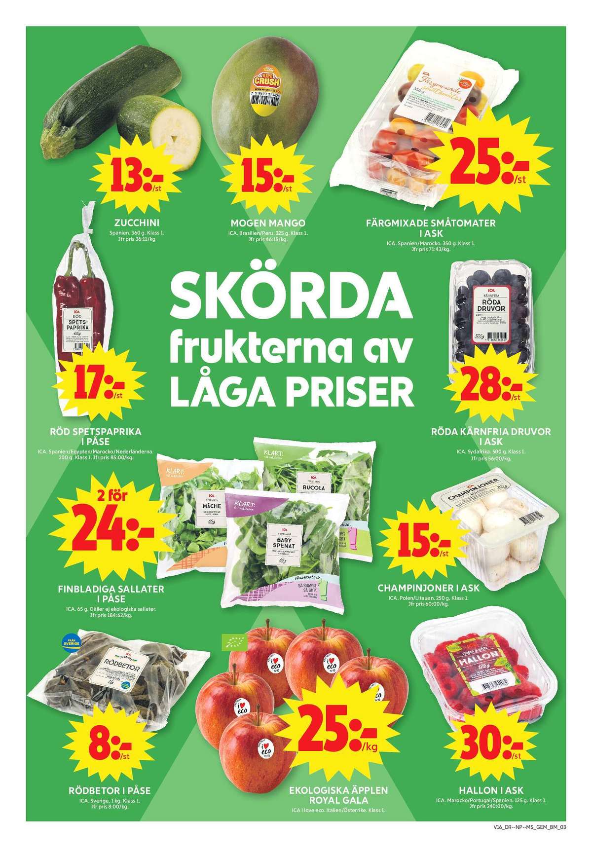 Se ICA Maxi reklamblad för vecka 16 på Kampanjveckan.se. Se bra erbjudanden på många varor, t.ex. mango ica eller rödbetor ica. Läs reklambladet här! Sida 3

