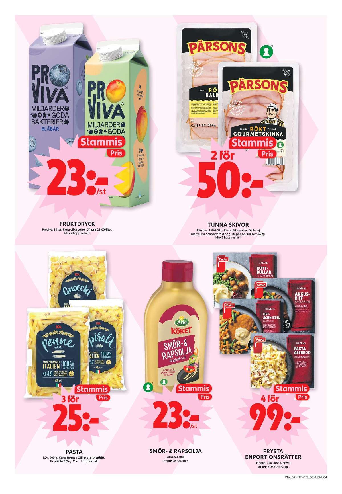 Se ICA Maxi reklamblad för vecka 16 på Kampanjveckan.se. Se bra erbjudanden på många varor, t.ex. pastarätter findus eller blåbär fruktdryck proviva. Läs reklambladet här! Sida 4
