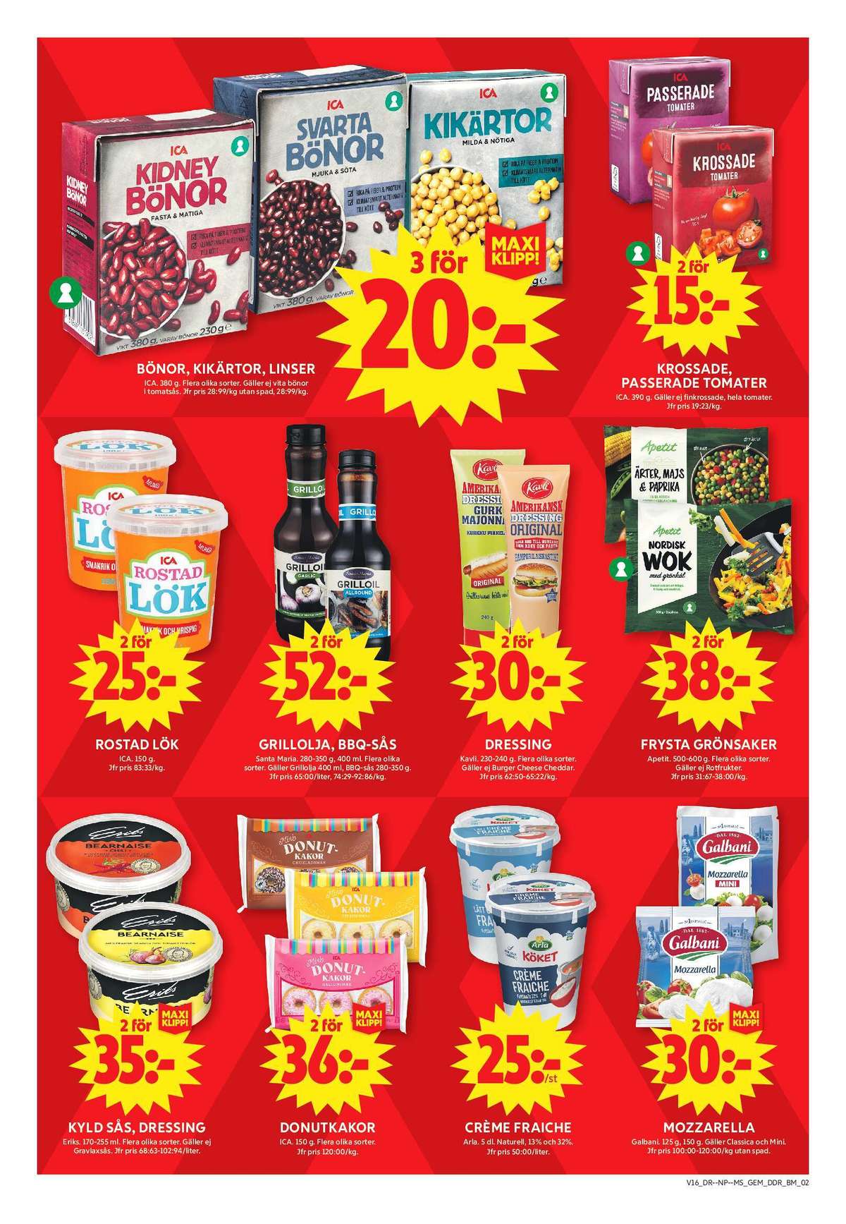 Se ICA Maxi reklamblad för vecka 16 på Kampanjveckan.se. Se bra erbjudanden på många varor, t.ex. grillolja santa maria eller Ärter majs & paprika apetit. Läs reklambladet här! Sida 6
