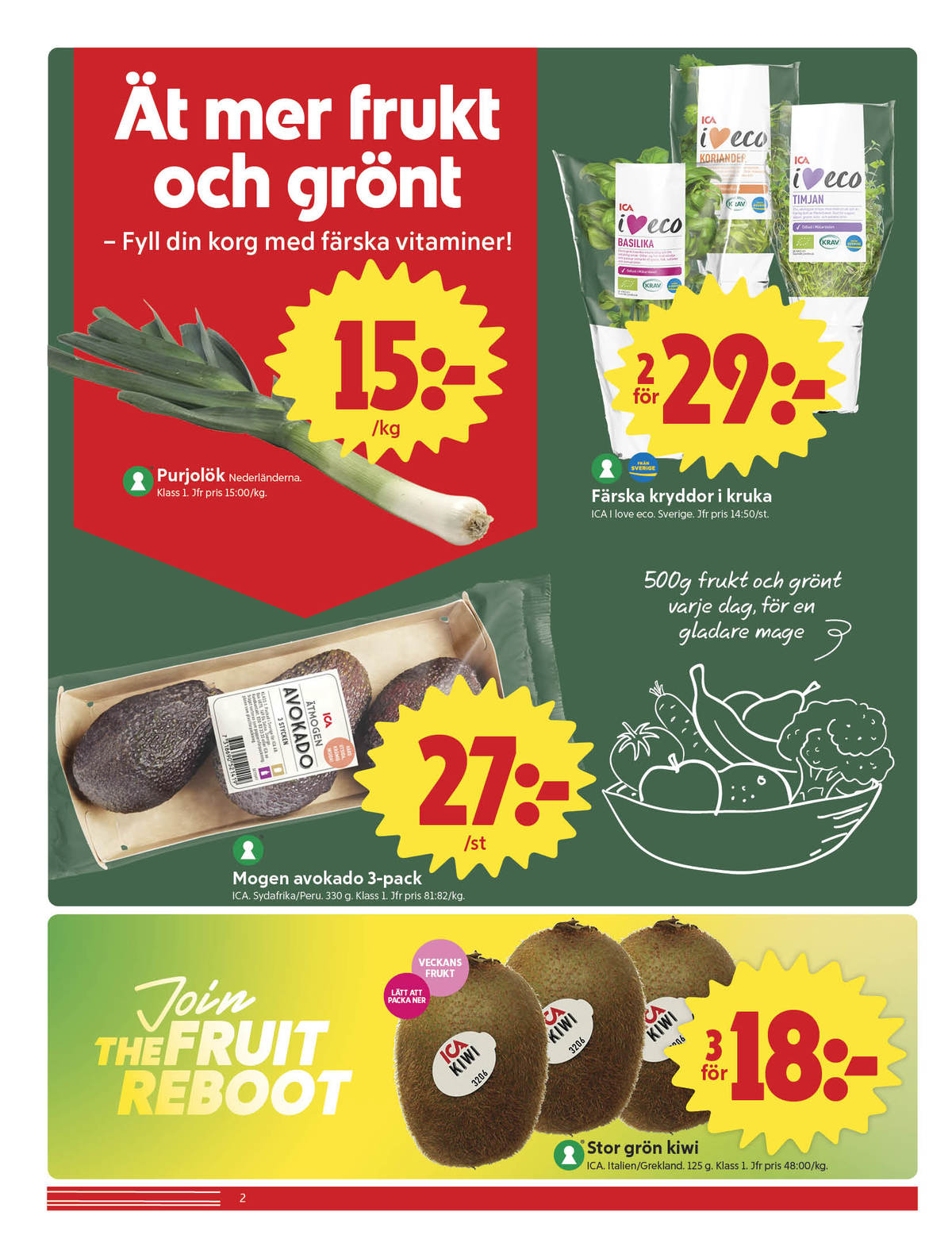 Se ICA Nära reklamblad för vecka 16 på Kampanjveckan.se. Se bra erbjudanden på många varor, t.ex. purjolök okänd eller basilika ica i love eco. Läs reklambladet här! Sida 2
