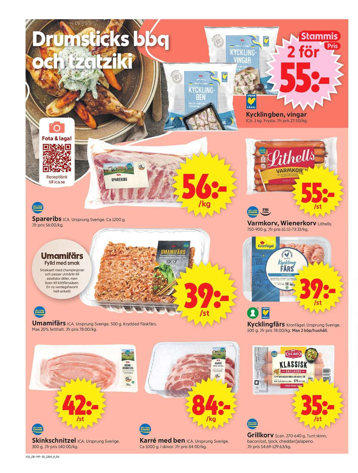 Se ICA Supermarket reklamblad för vecka 16 på Kampanjveckan.se. Se bra erbjudanden på många varor, t.ex. skinkschnitzel ica eller karrékotlett ica. Läs reklambladet här! Sida 4
